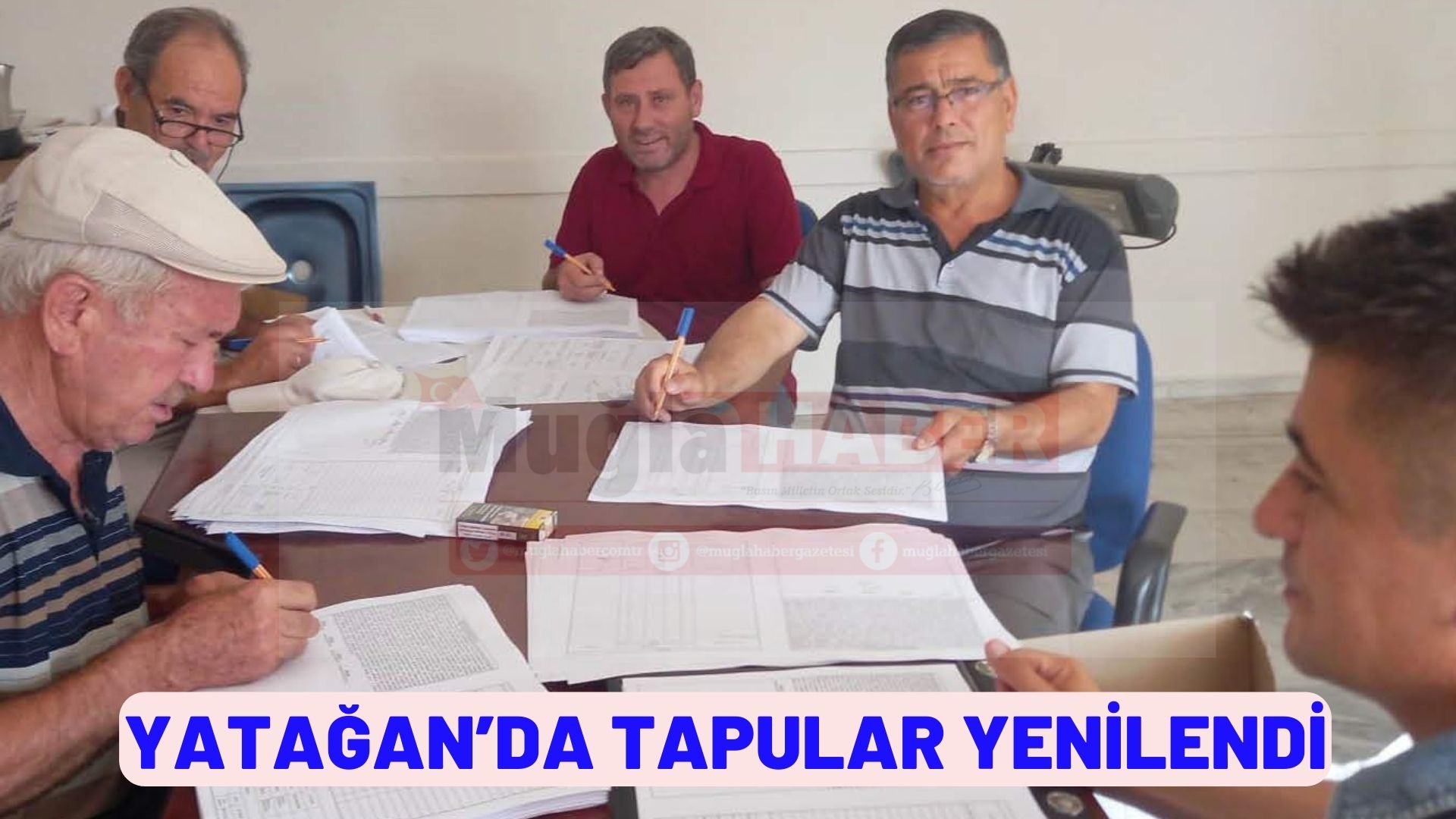 YATAĞAN’DA TAPULAR YENİLENDİ