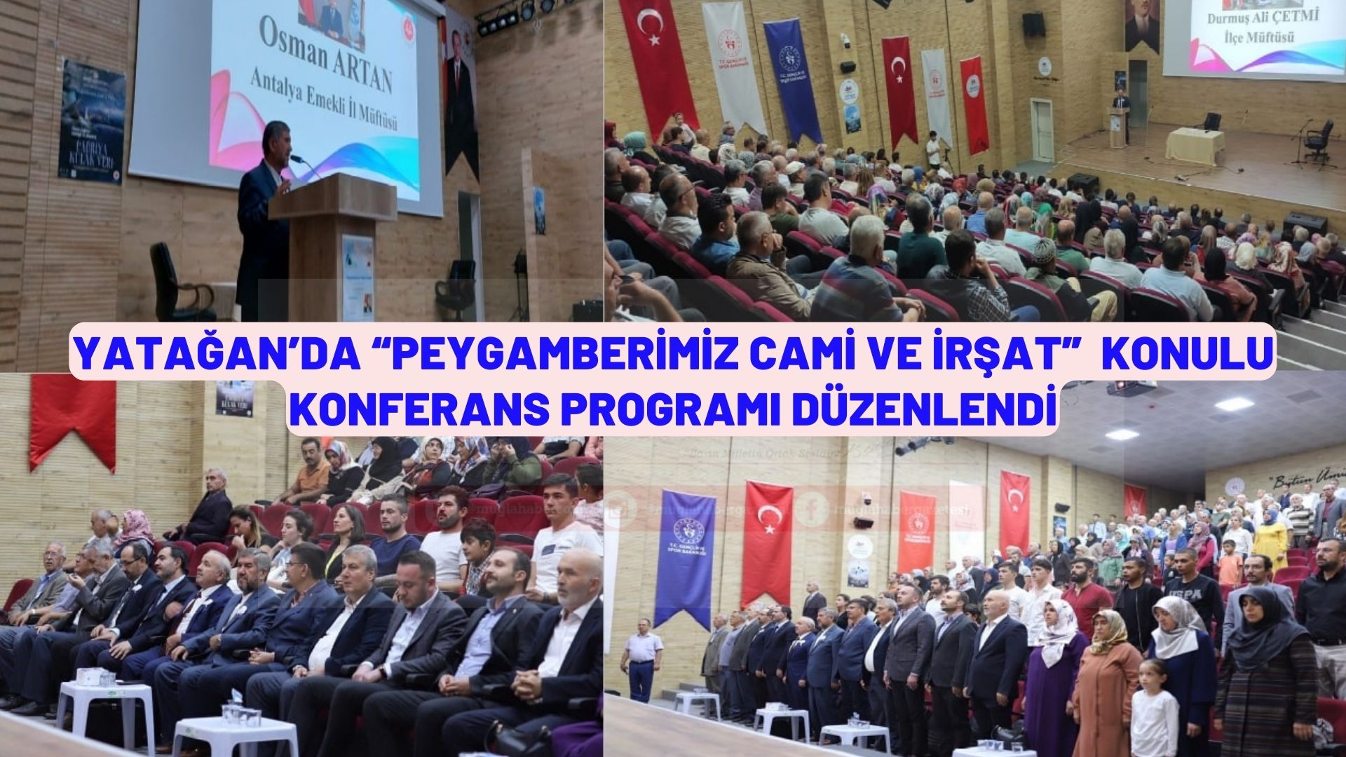 YATAĞAN’DA “PEYGAMBERİMİZ CAMİ VE İRŞAT”  KONULU KONFERANS PROGRAMI DÜZENLENDİ