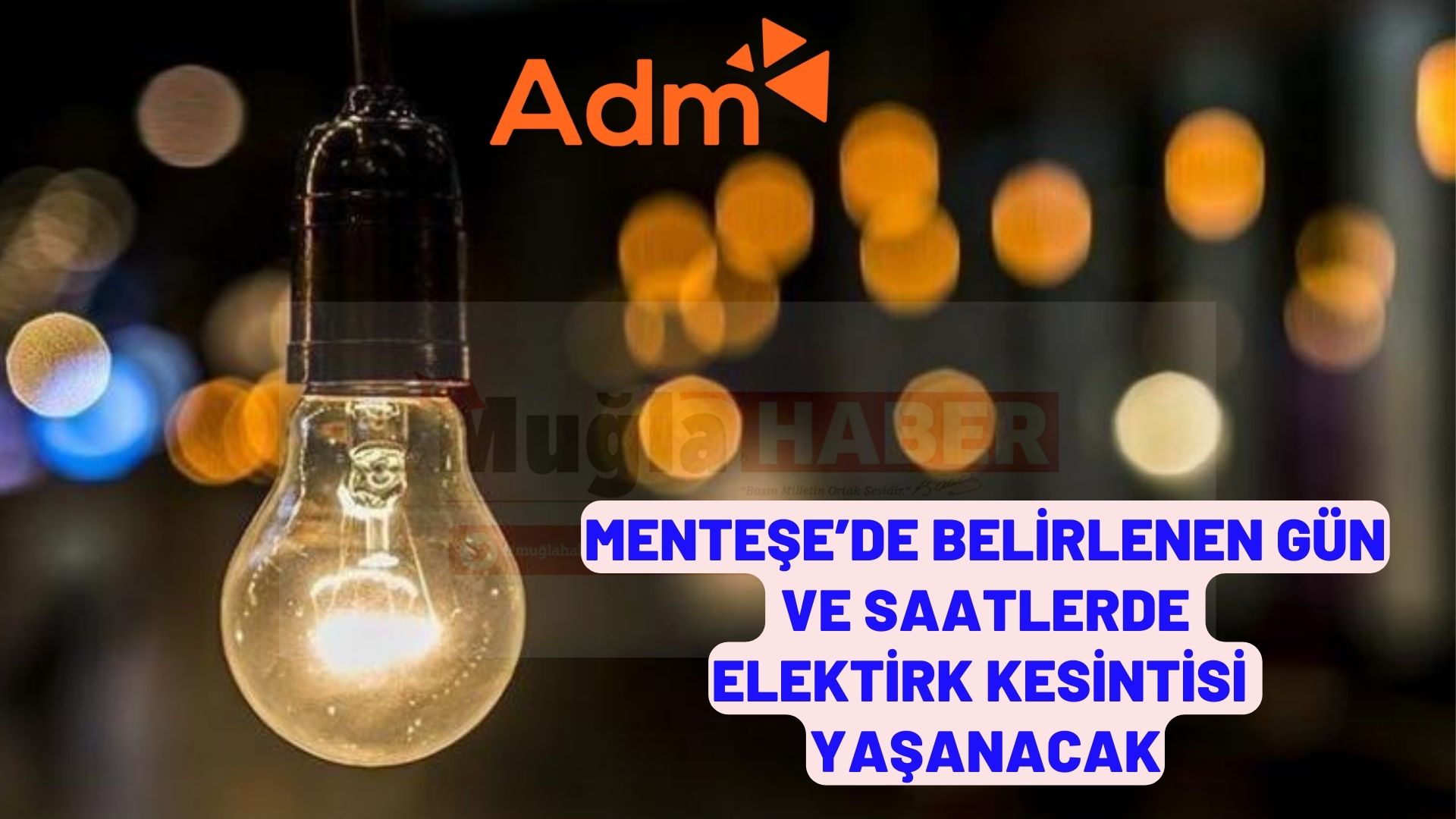 MENTEŞE’DE BELİRLENEN GÜN VE SAATLERDE ELEKTRİK KESİNTİSİ YAŞANACAK