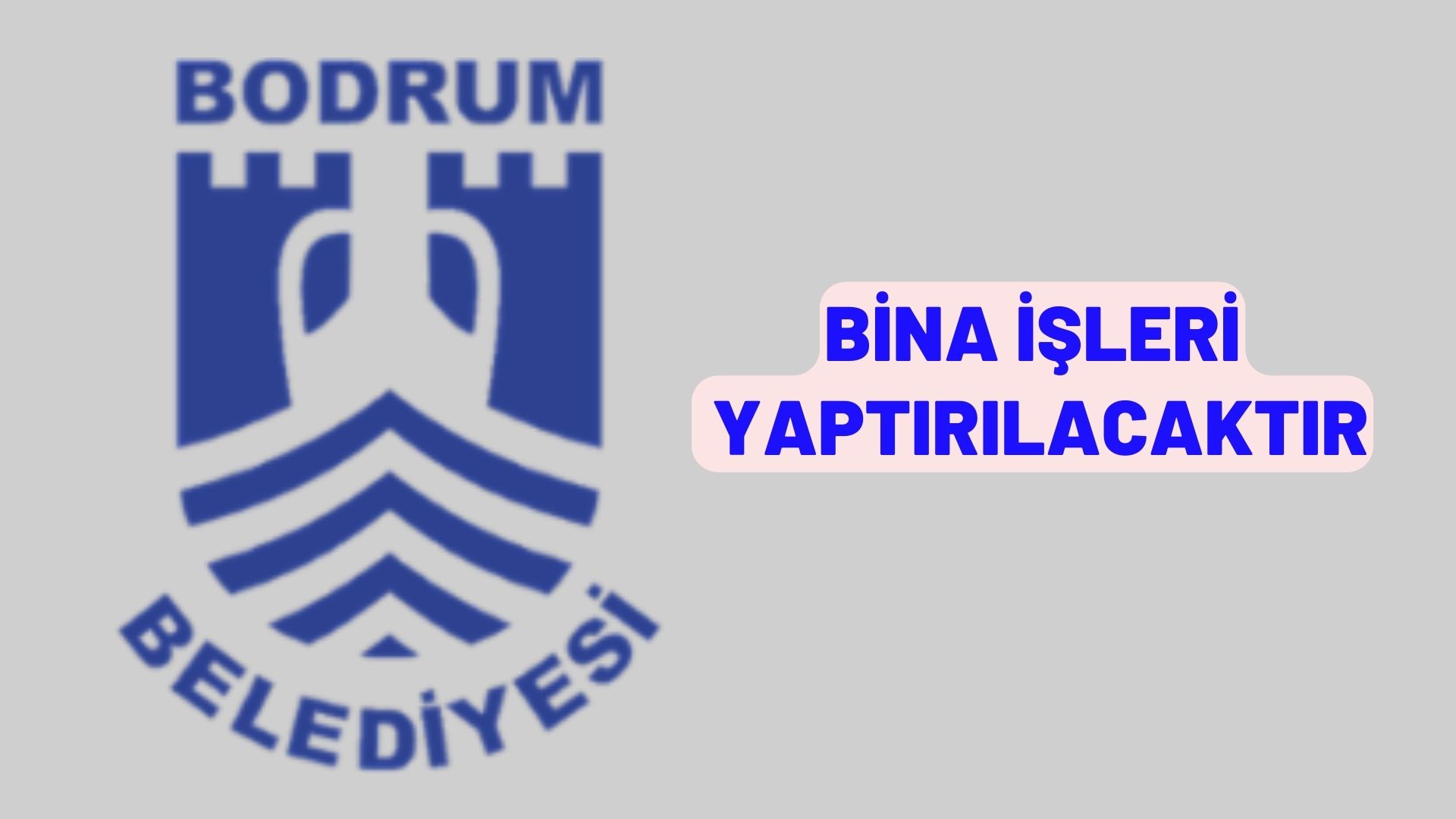 Bina işleri yaptırılacaktır