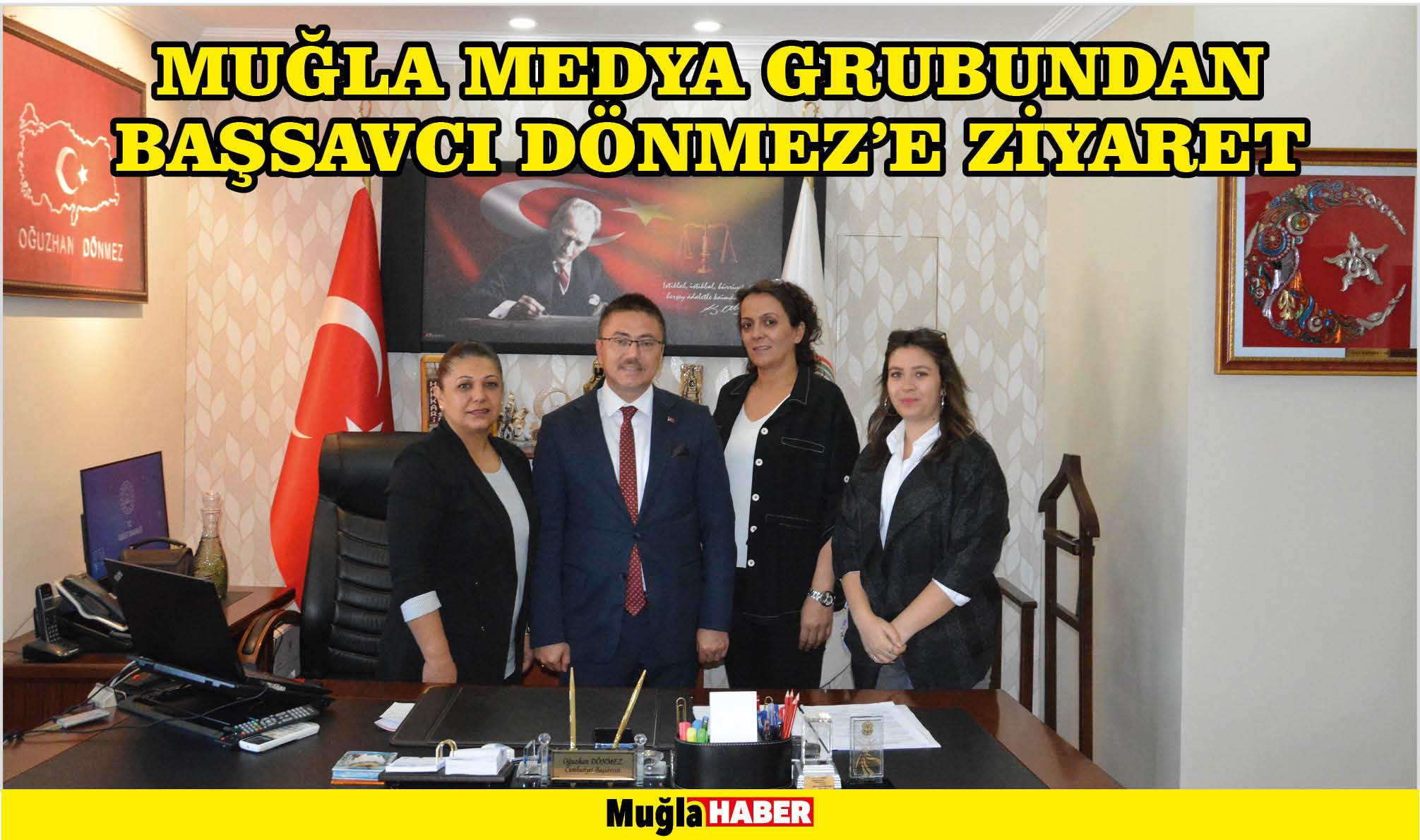 MUĞLA MEDYA GRUBUNDAN BAŞSAVCI DÖNMEZ’E ZİYARET