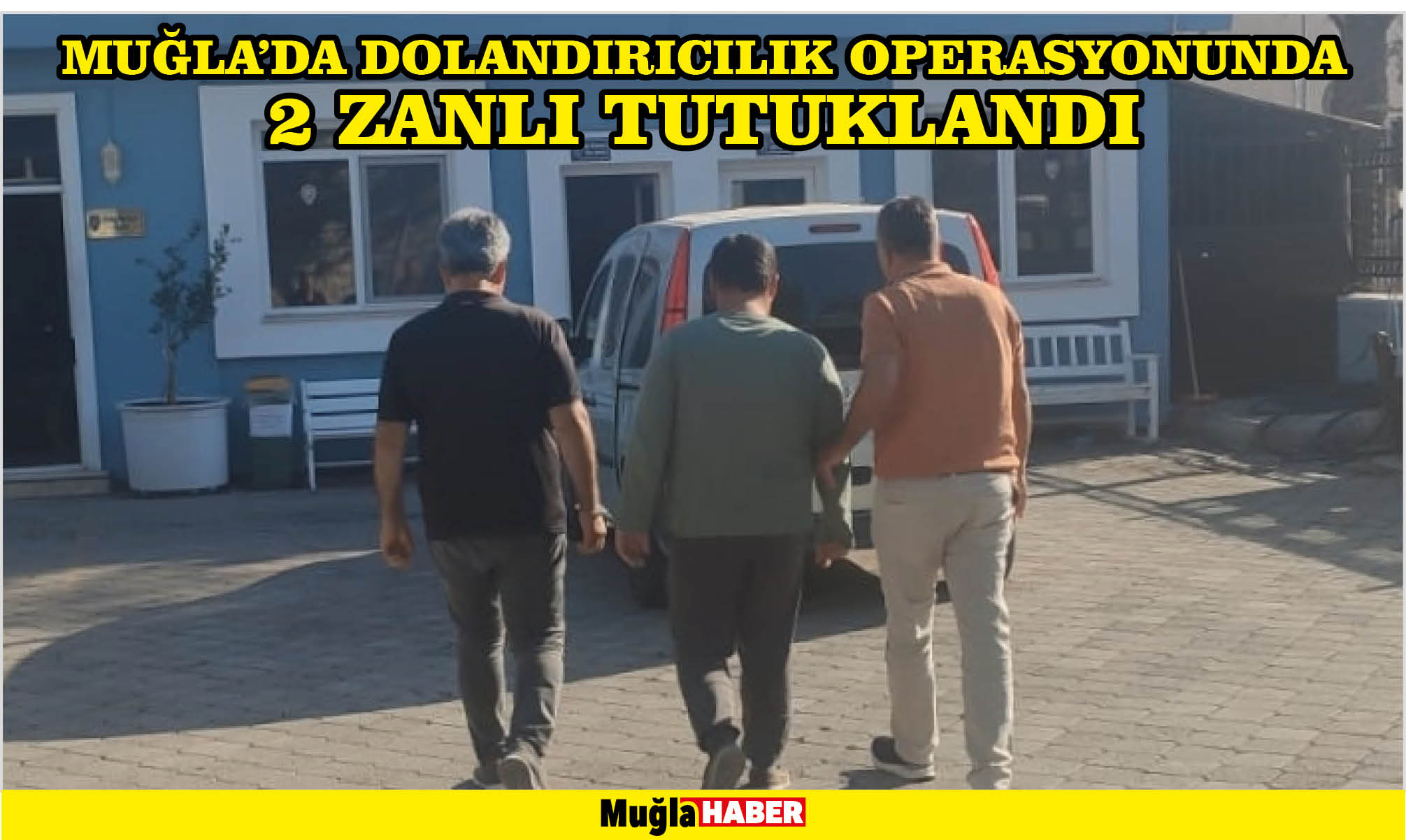 Muğla'da dolandırıcılık operasyonunda 2 zanlı tutuklandı