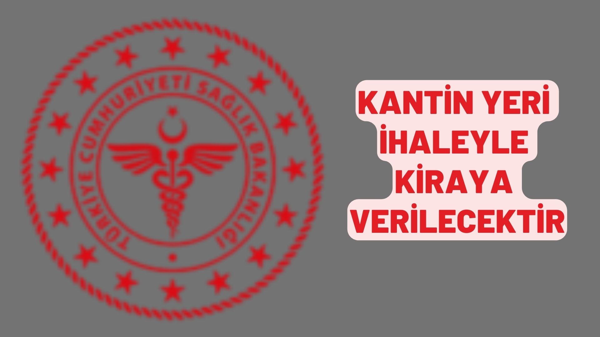 Kantin yeri ihaleyle kiraya verilecektir