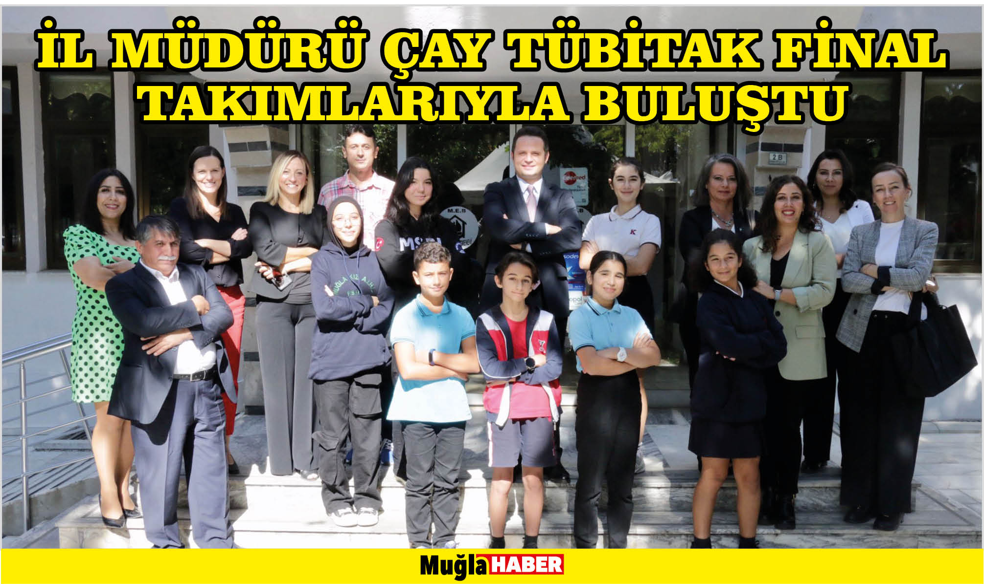 İL MÜDÜRÜ ÇAY TÜBİTAK FİNAL TAKIMLARIYLA BULUŞTU