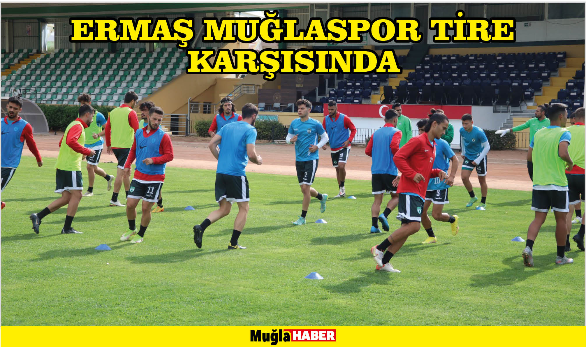 ERMAŞ MUĞLASPOR TİRE KARŞISINDA