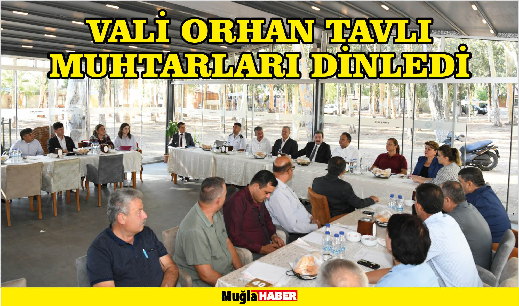 VALİ ORHAN TAVLI MUHTARLARI DİNLEDİ