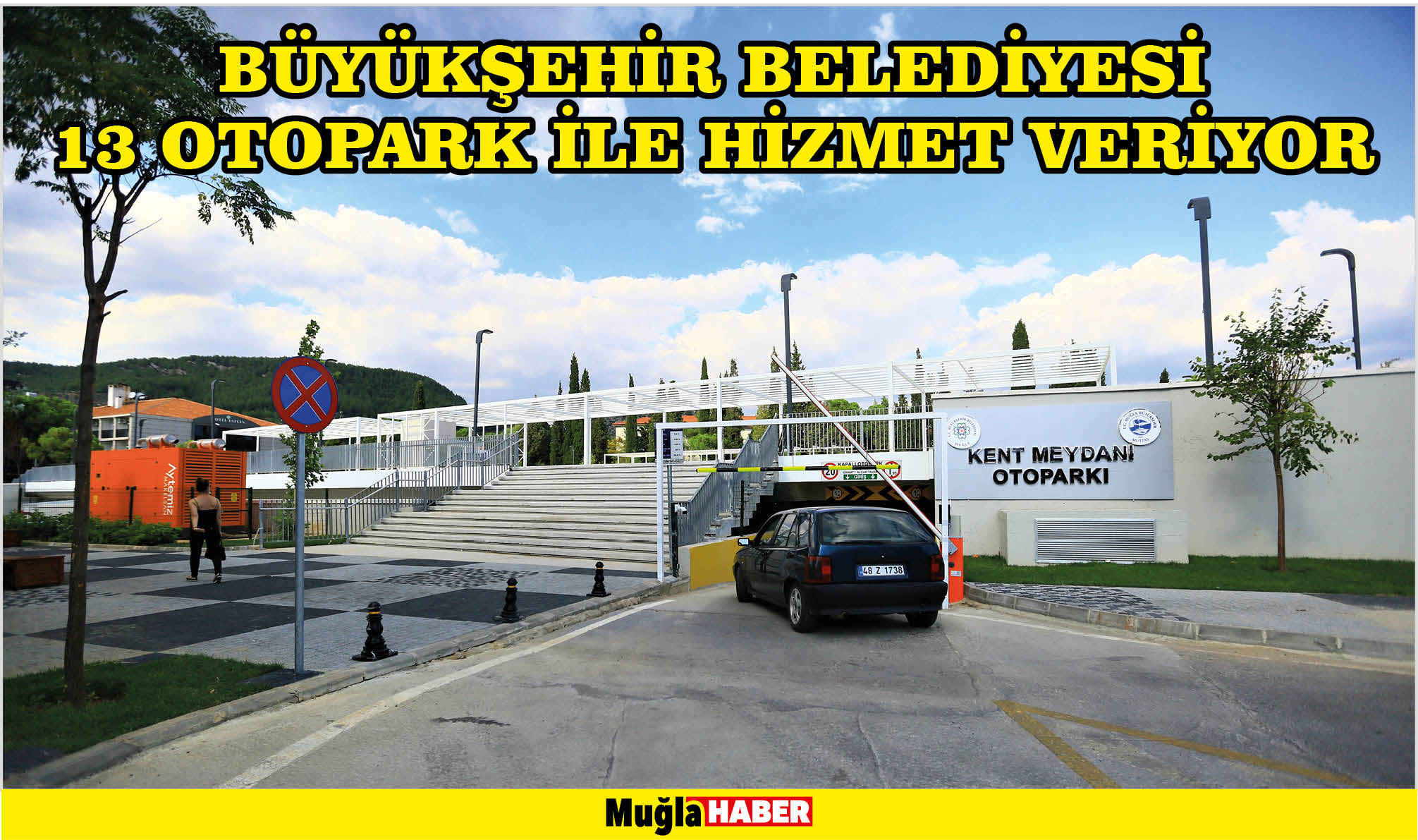 BÜYÜKŞEHİR BELEDİYESİ 13 OTOPARK İLE HİZMET VERİYOR