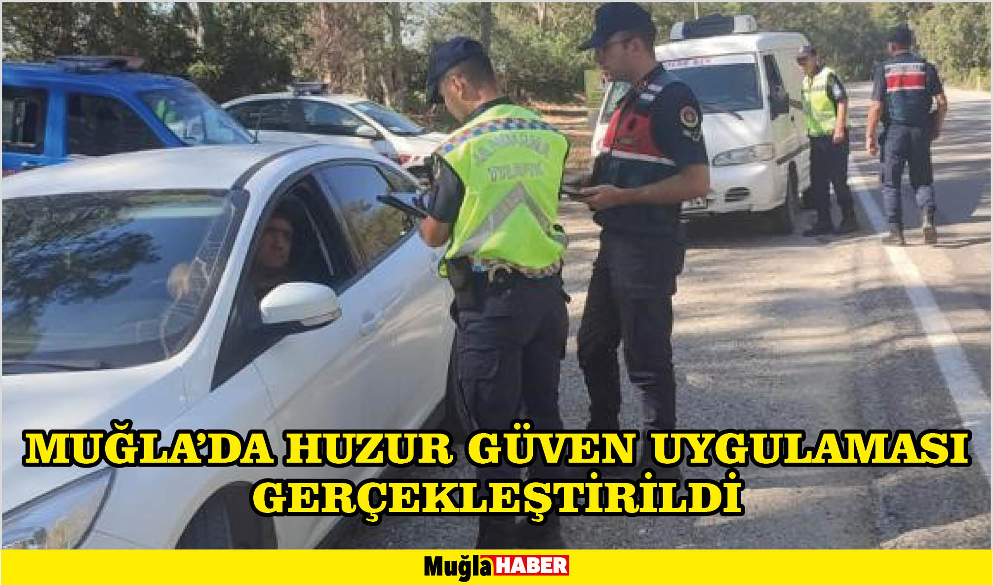 MUĞLA’DA HUZUR GÜVEN UYGULAMASI GERÇEKLEŞTİRİLDİ