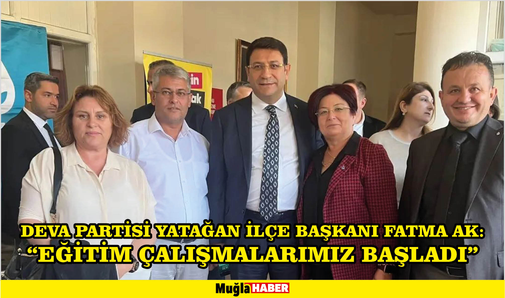 DEVA PARTİSİ YATAĞAN İLÇE BAŞKANI FATMA AK:  “EĞİTİM ÇALIŞMALARIMIZ BAŞLADI”