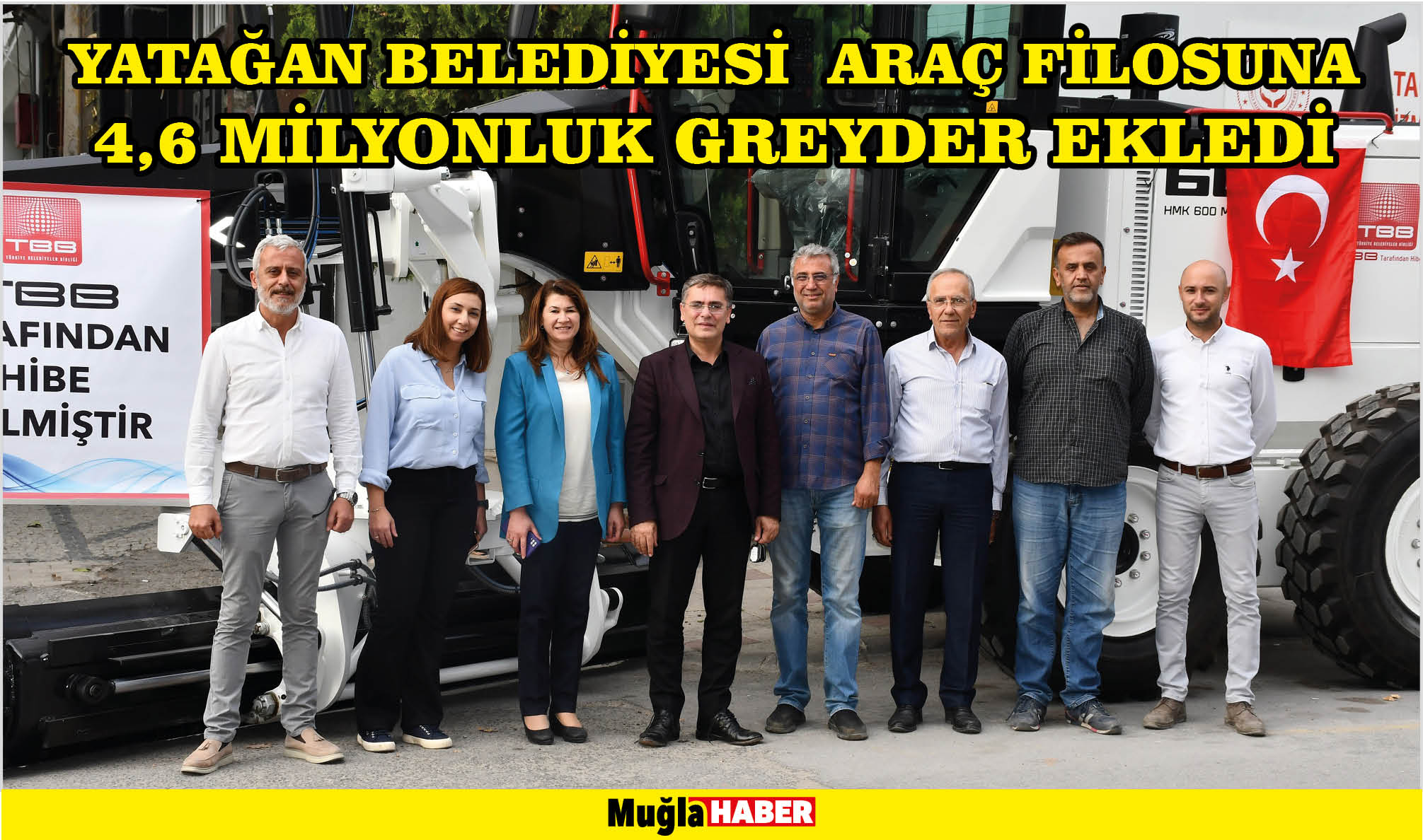 YATAĞAN BELEDİYESİ  ARAÇ FİLOSUNA 4,6 MİLYONLUK GREYDER EKLEDİ