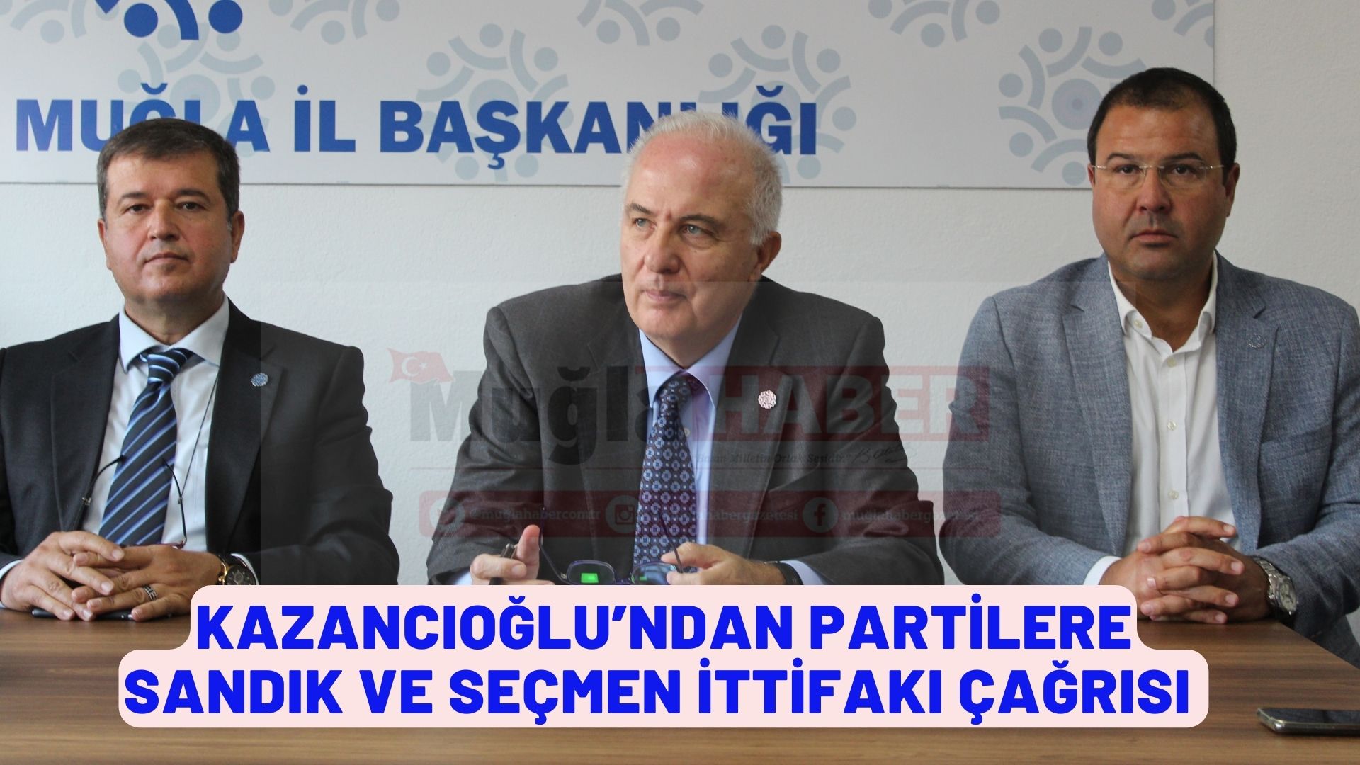 KAZANCIOĞLU’NDAN PARTİLERE SANDIK VE SEÇMEN İTTİFAKI ÇAĞRISI