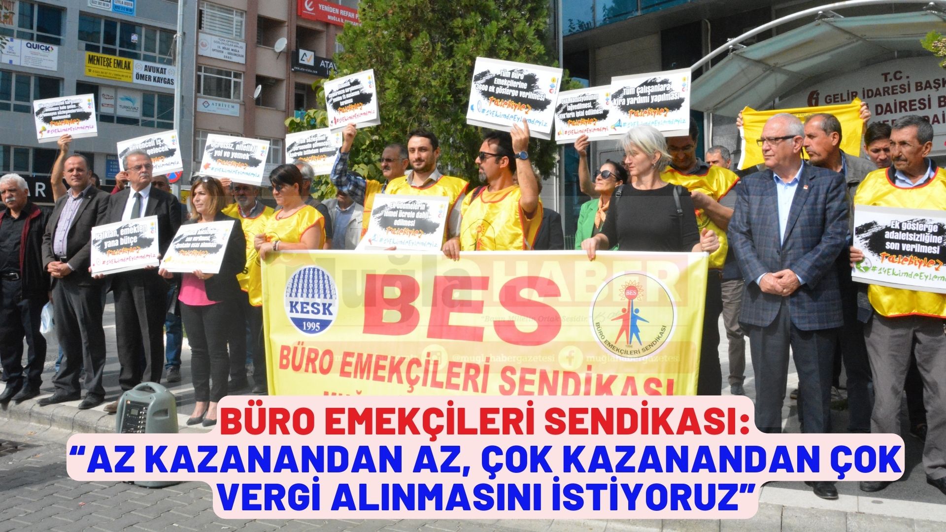 BÜRO EMEKÇİLERİ SENDİKASI:  “AZ KAZANANDAN AZ, ÇOK KAZANANDAN ÇOK VERGİ ALINMASINI İSTİYORUZ”