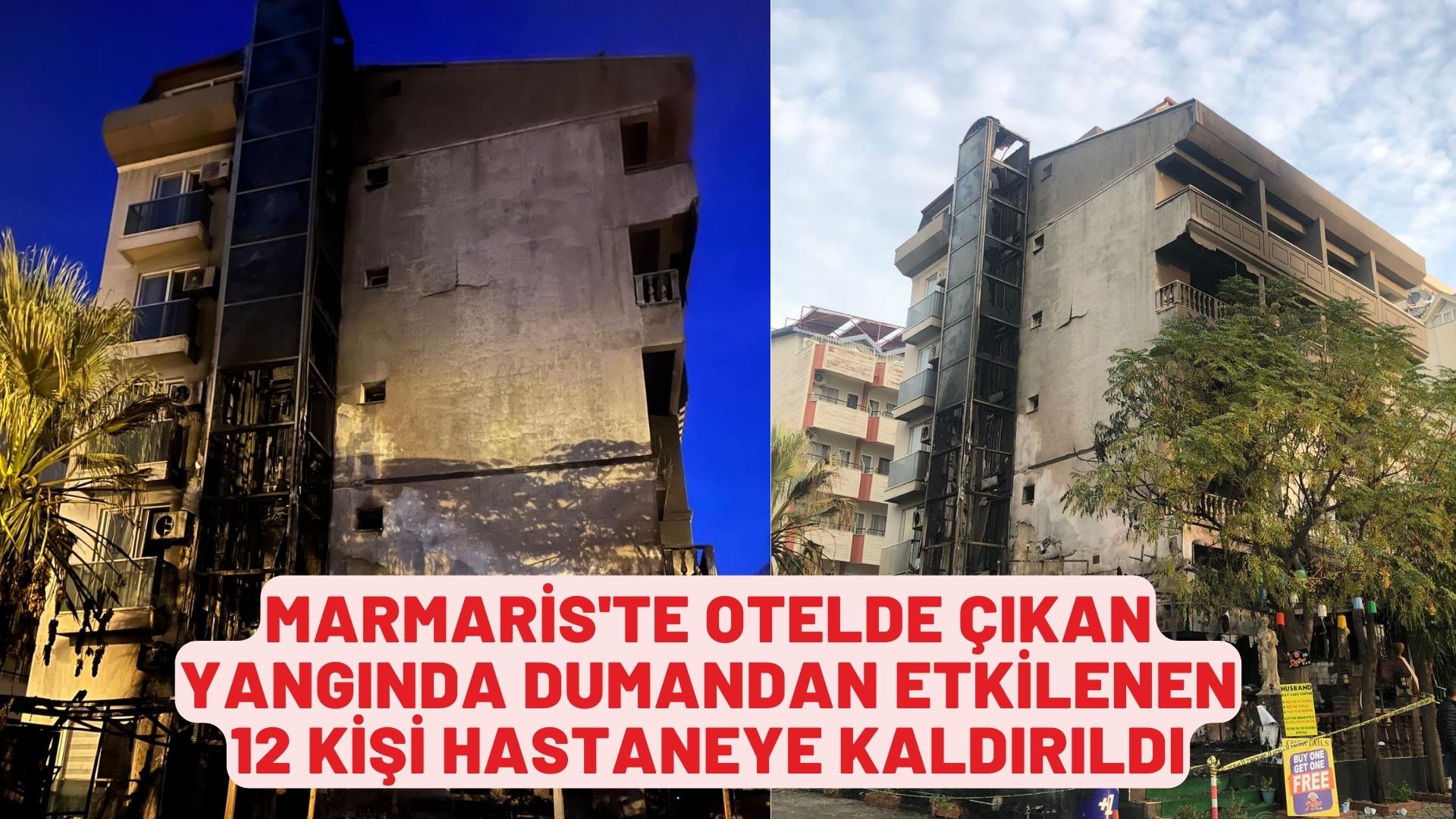 Marmaris'te otelde çıkan yangında dumandan etkilenen 12 kişi hastaneye kaldırıldı