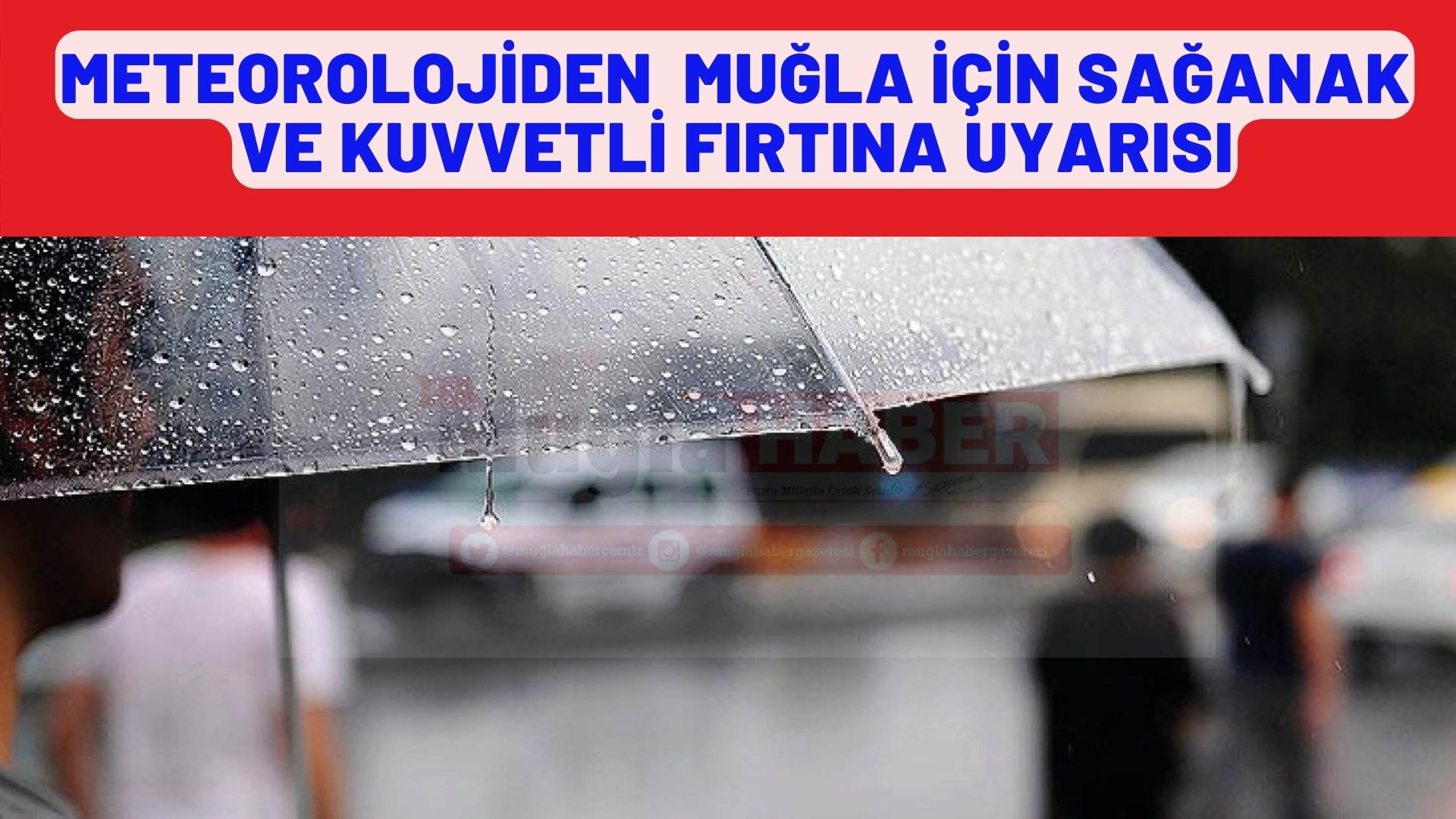 Meteorolojiden sağanak ve kuvvetli fırtına uyarıs