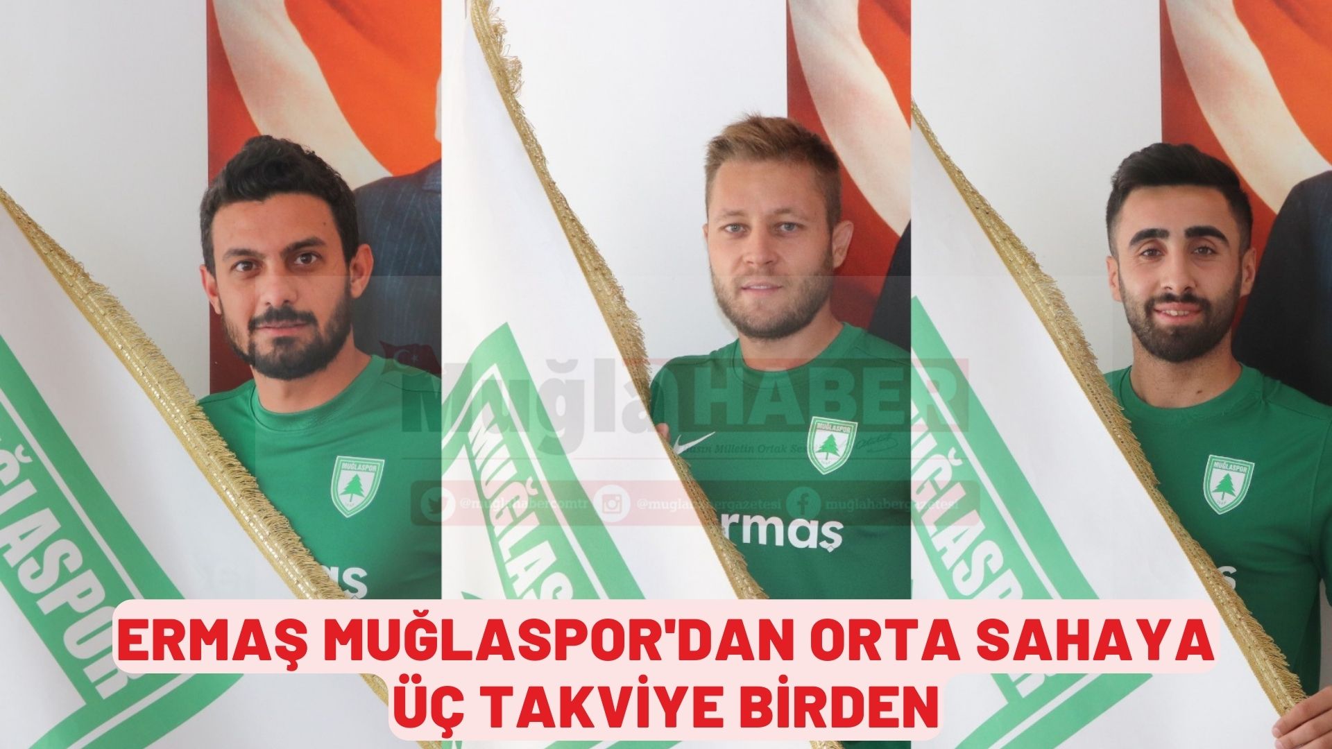 ERMAŞ MUĞLASPOR'DAN ORTA SAHAYA ÜÇ TAKVİYE BİRDEN