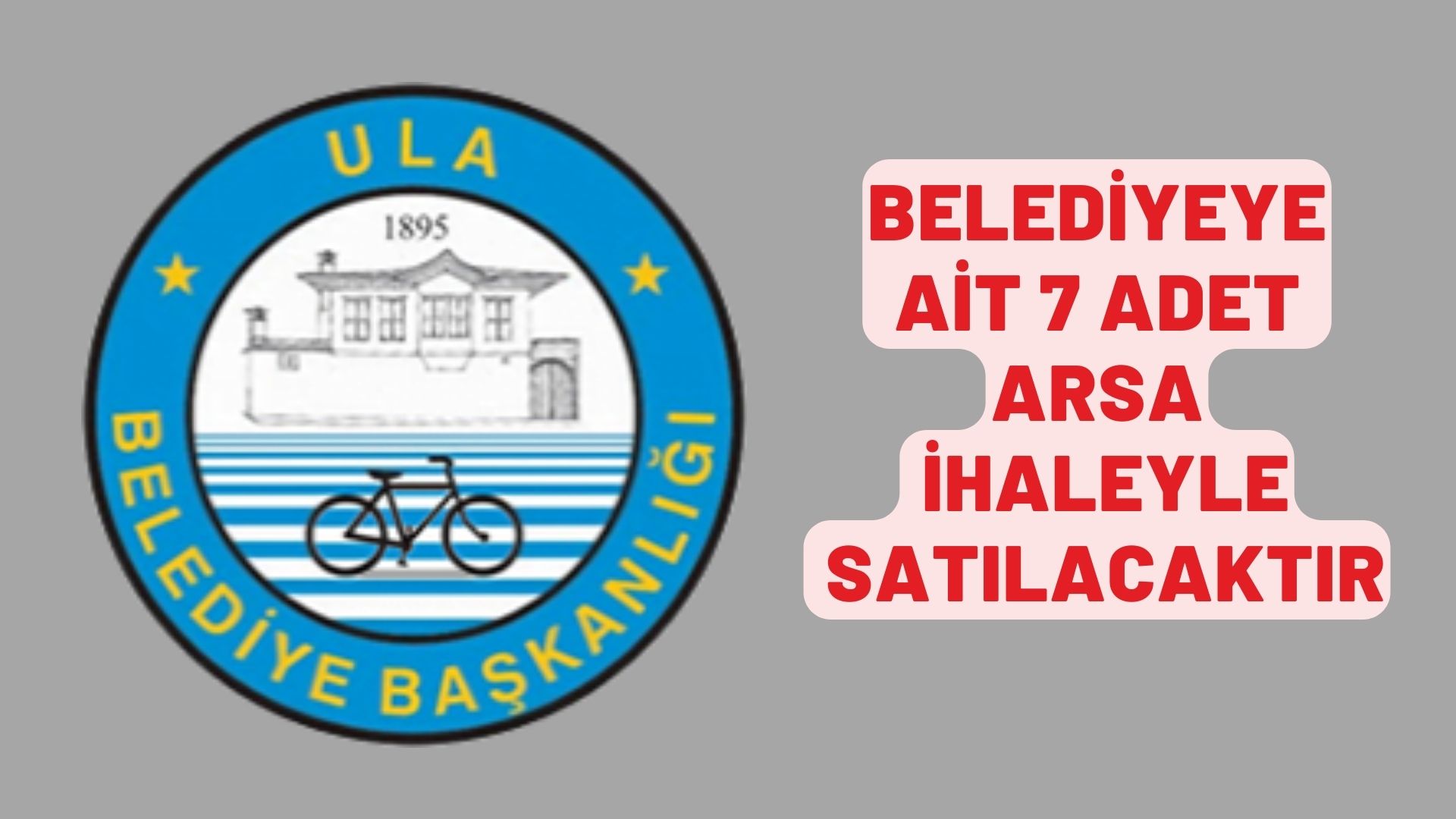 Belediyeye ait 7 adet arsa ihaleyle satılacaktır