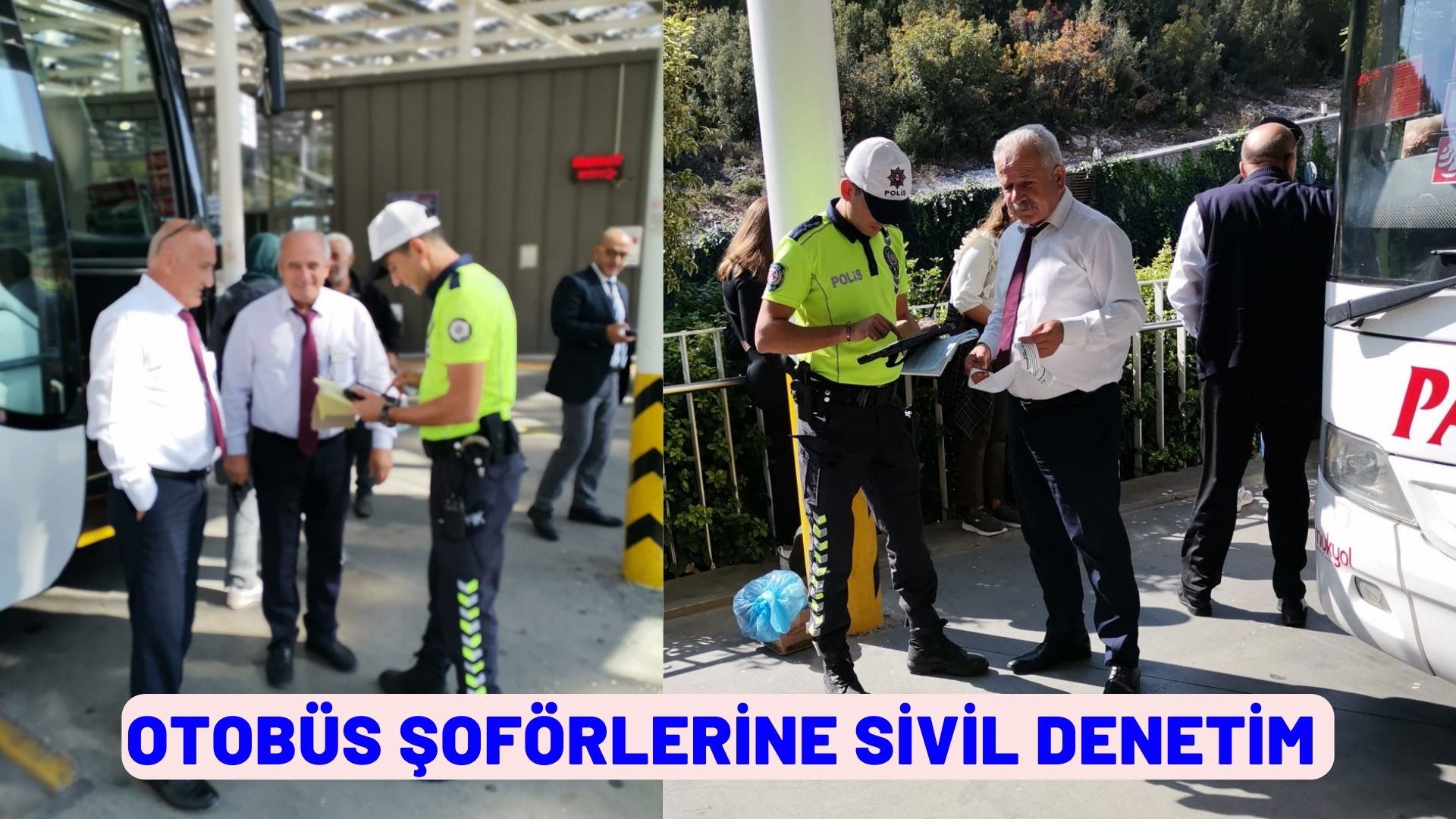 OTOBÜS ŞOFÖRLERİNE SİVİL DENETİM