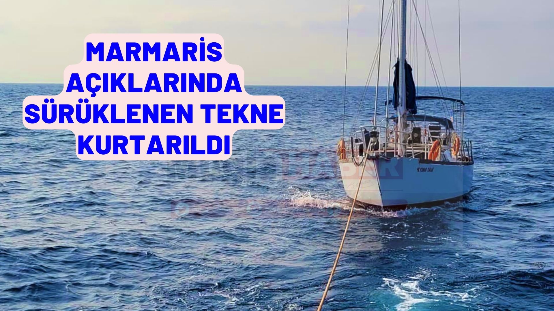 Marmaris açıklarında sürüklenen tekne kurtarıldı