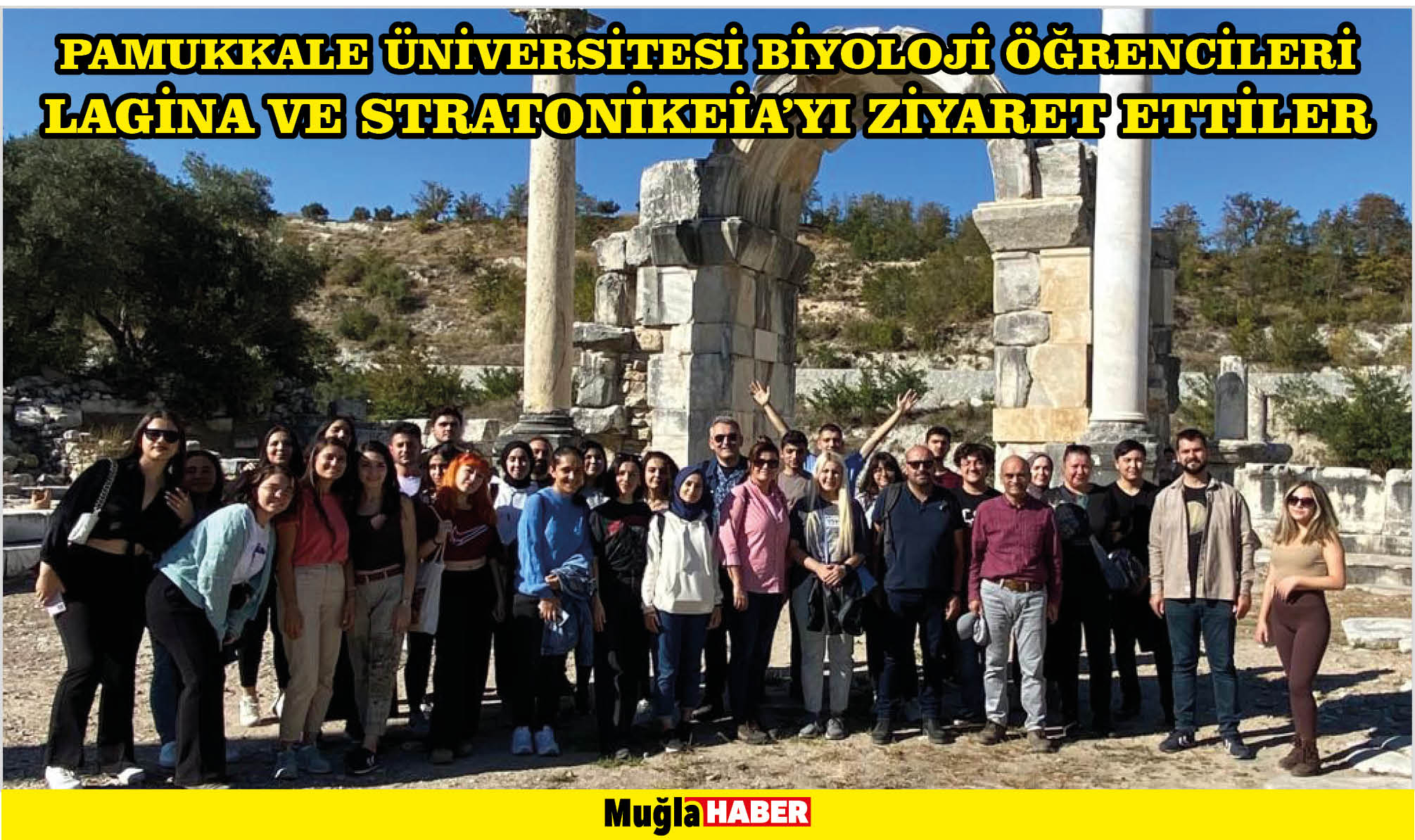 PAMUKKALE ÜNİVERSİTESİ BİYOLOJİ ÖĞRENCİLERİ LAGİNA VE STRATONİKEİA’YI ZİYARET ETTİLER