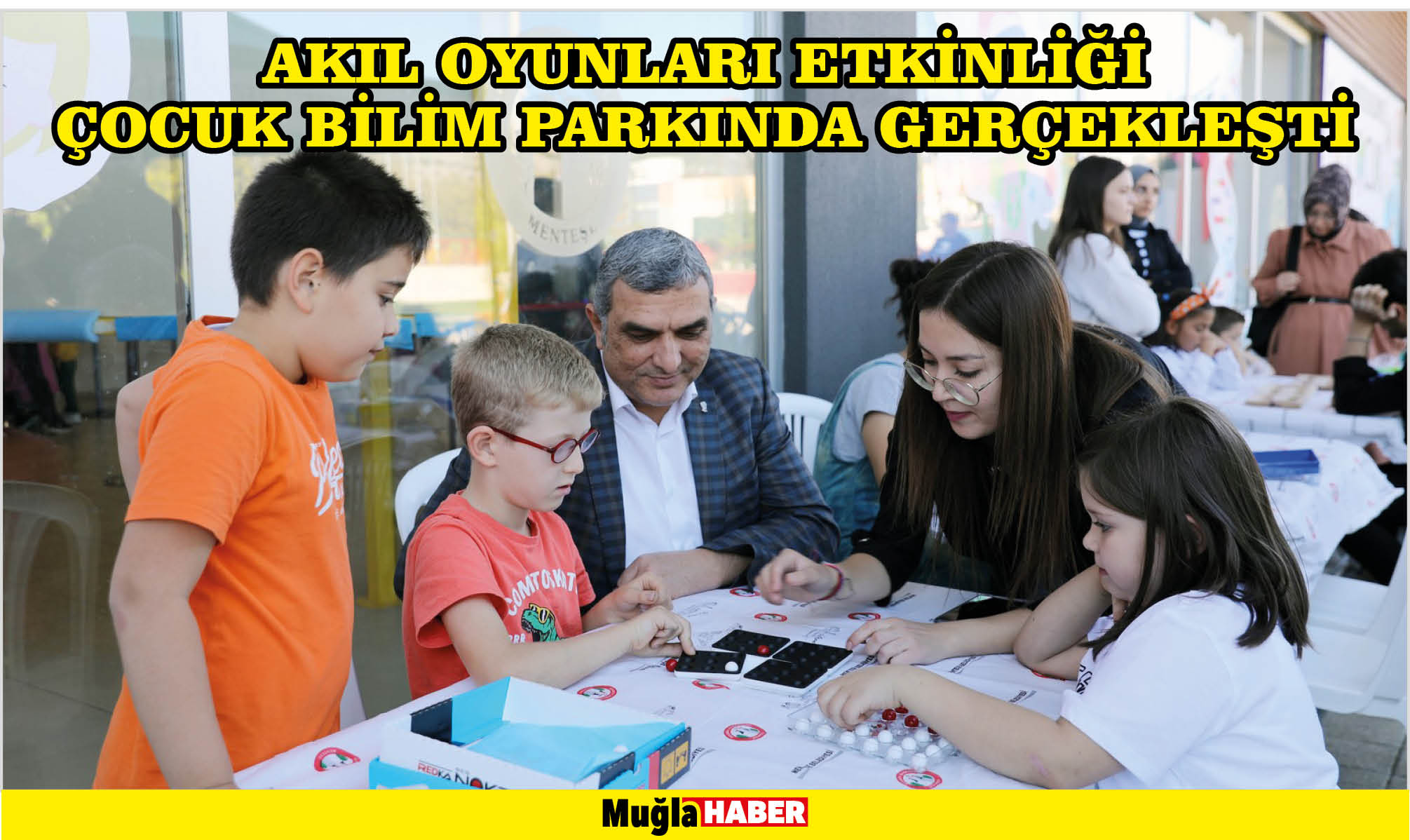 AKIL OYUNLARI ETKİNLİĞİ ÇOCUK BİLİM PARKINDA GERÇEKLEŞTİ