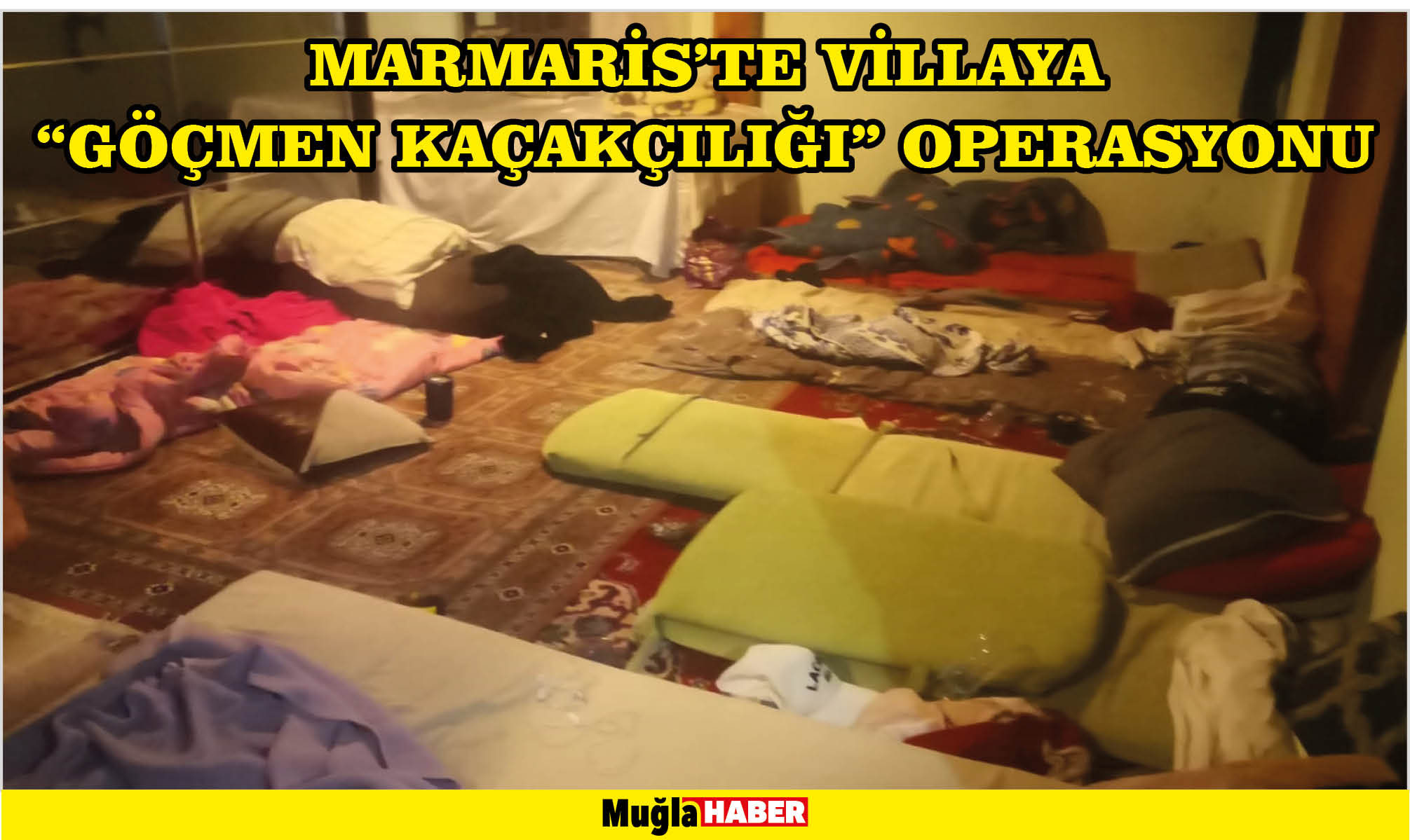 Marmaris'te villaya "göçmen kaçakçılığı" operasyonu