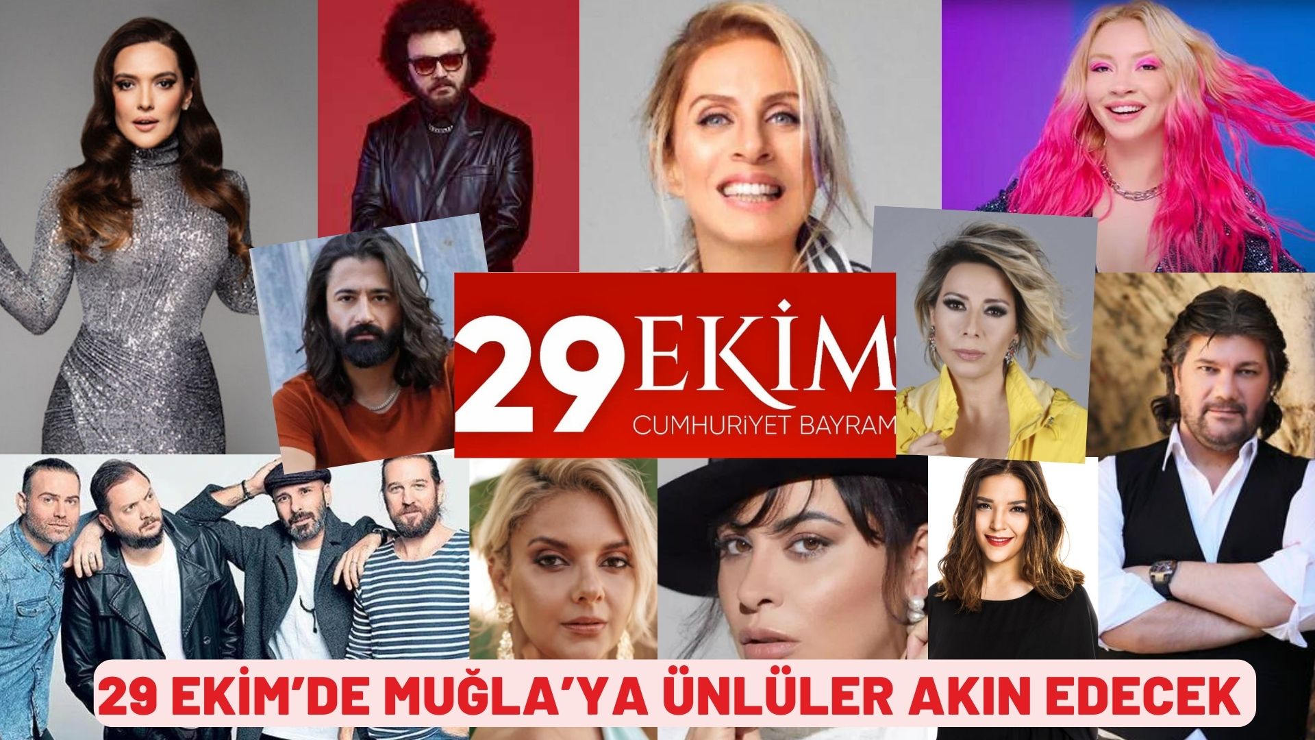 29 EKİM’DE MUĞLA’YA ÜNLÜLER AKIN EDECEK