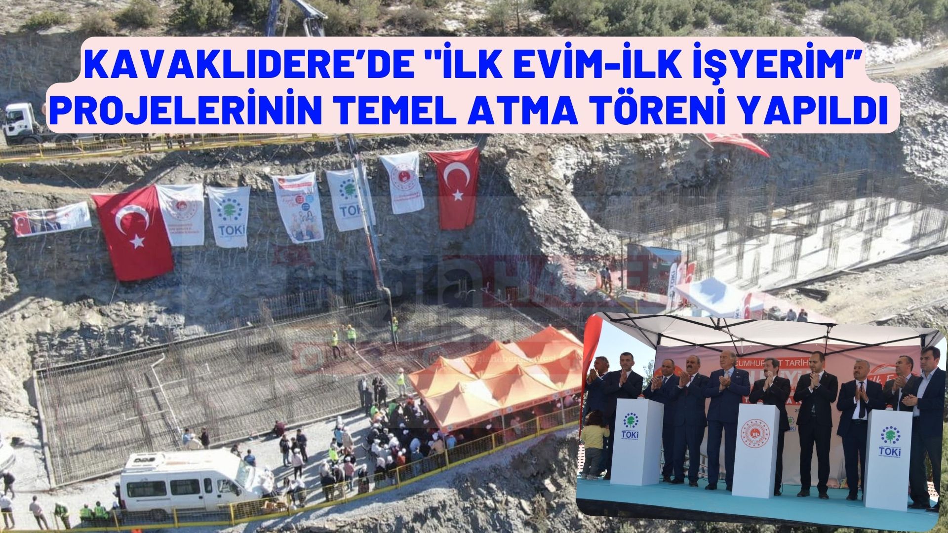 KAVAKLIDERE’DE "İLK EVİM-İLK İŞYERİM” PROJELERİNİN TEMEL ATMA TÖRENİ YAPILDI