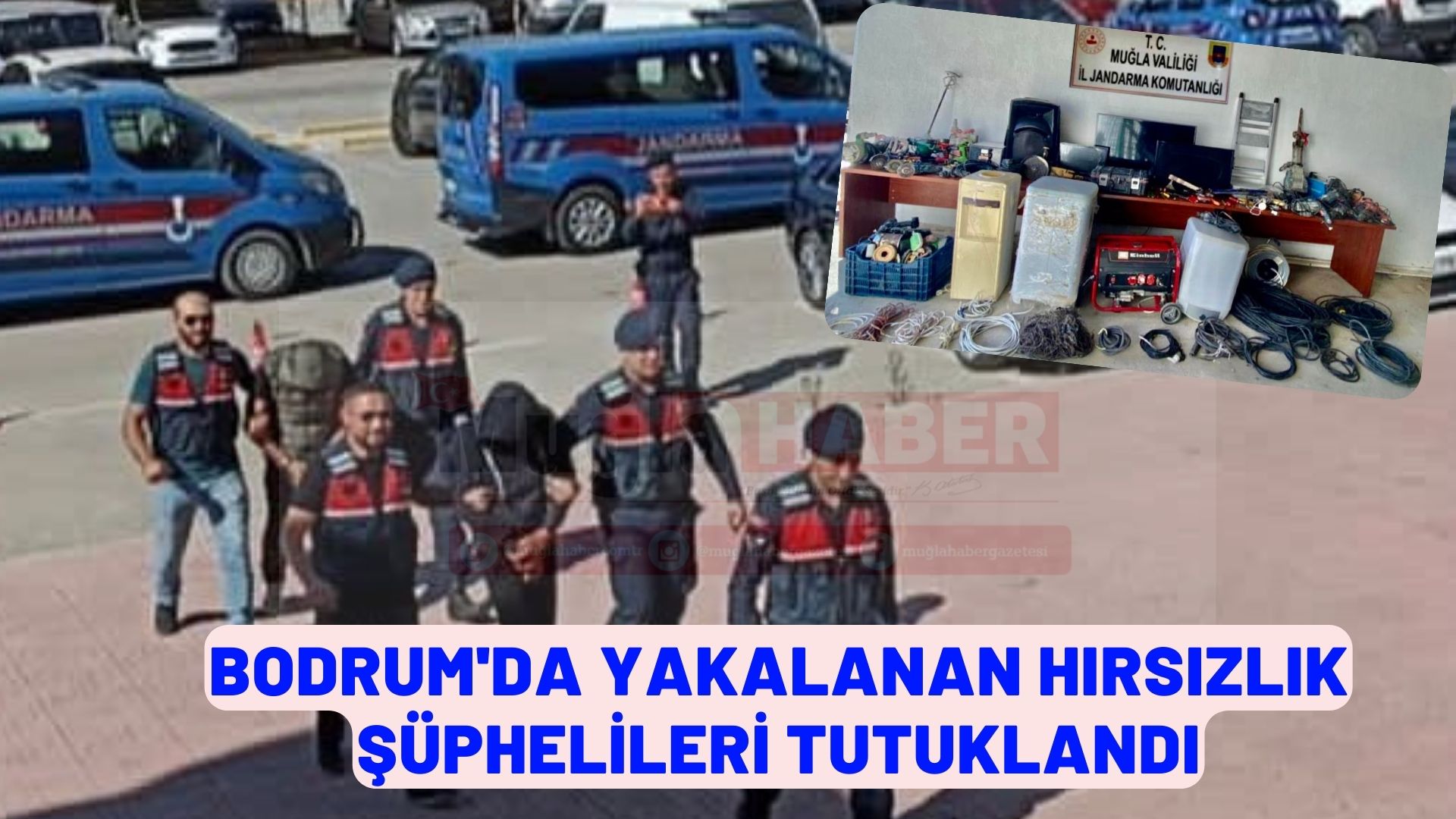 BODRUM'DA YAKALANAN HIRSIZLIK ŞÜPHELİLERİ TUTUKLANDI