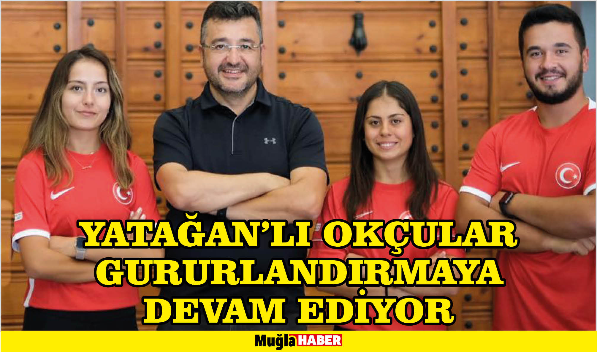 YATAĞAN’LI OKÇULAR GURURLANDIRMAYA DEVAM EDİYOR