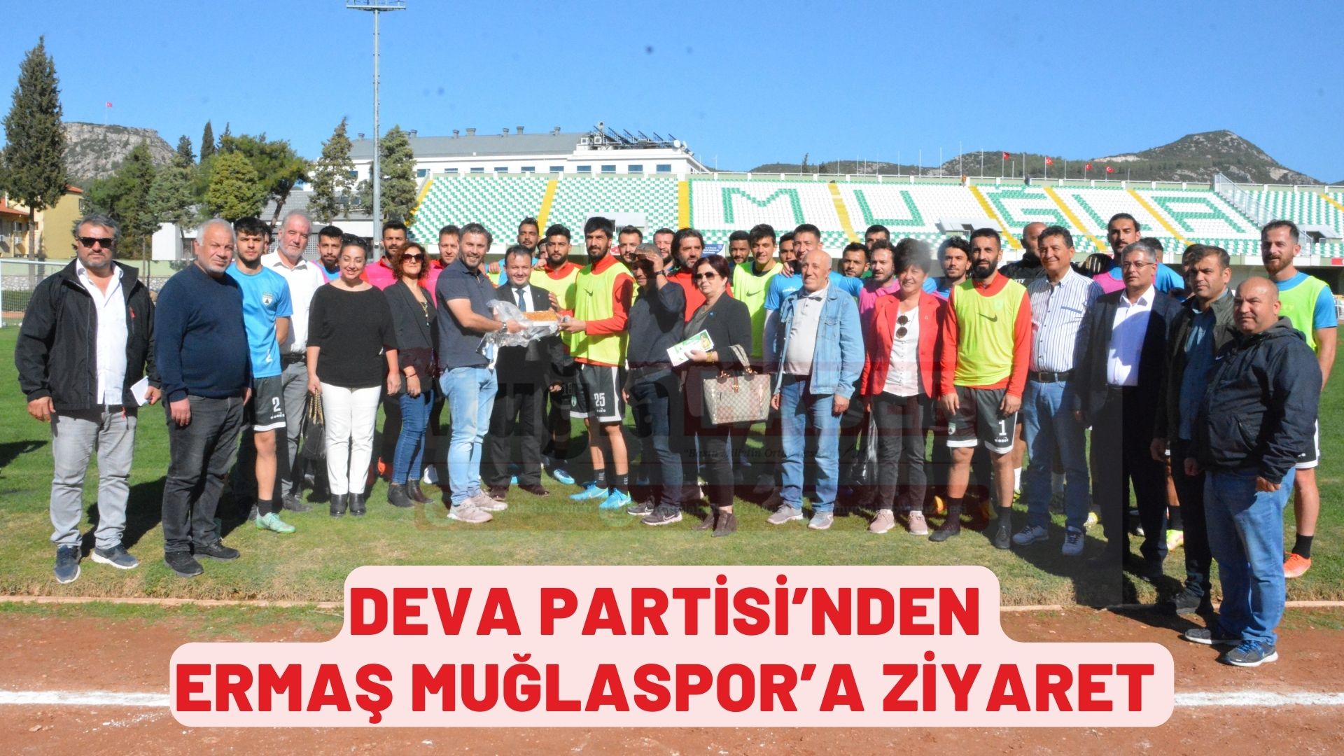 DEVA PARTİSİ’NDEN ERMAŞ MUĞLASPOR’A ZİYARET