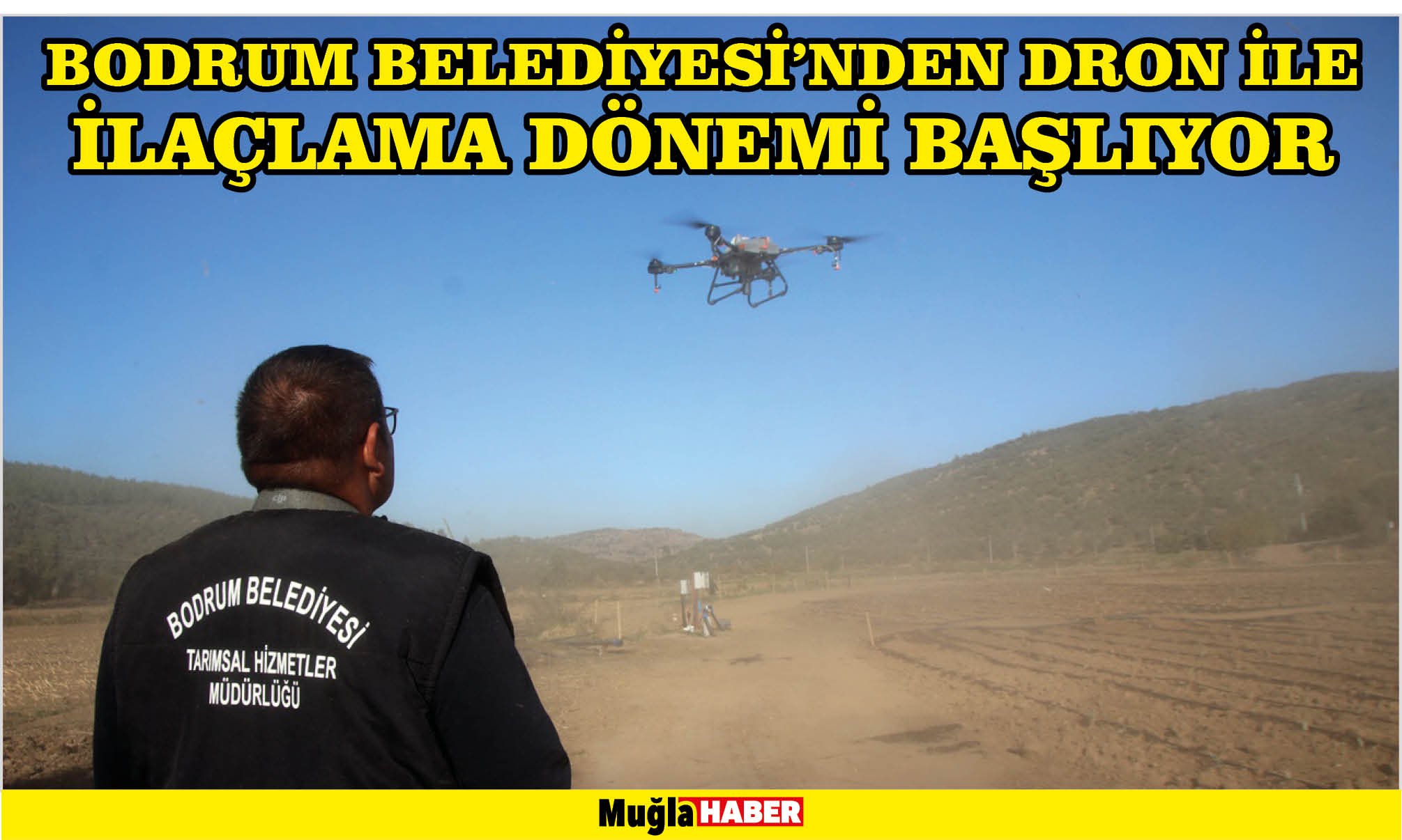 BODRUM BELEDİYESİ’NDEN DRON İLE İLAÇLAMA DÖNEMİ BAŞLIYOR