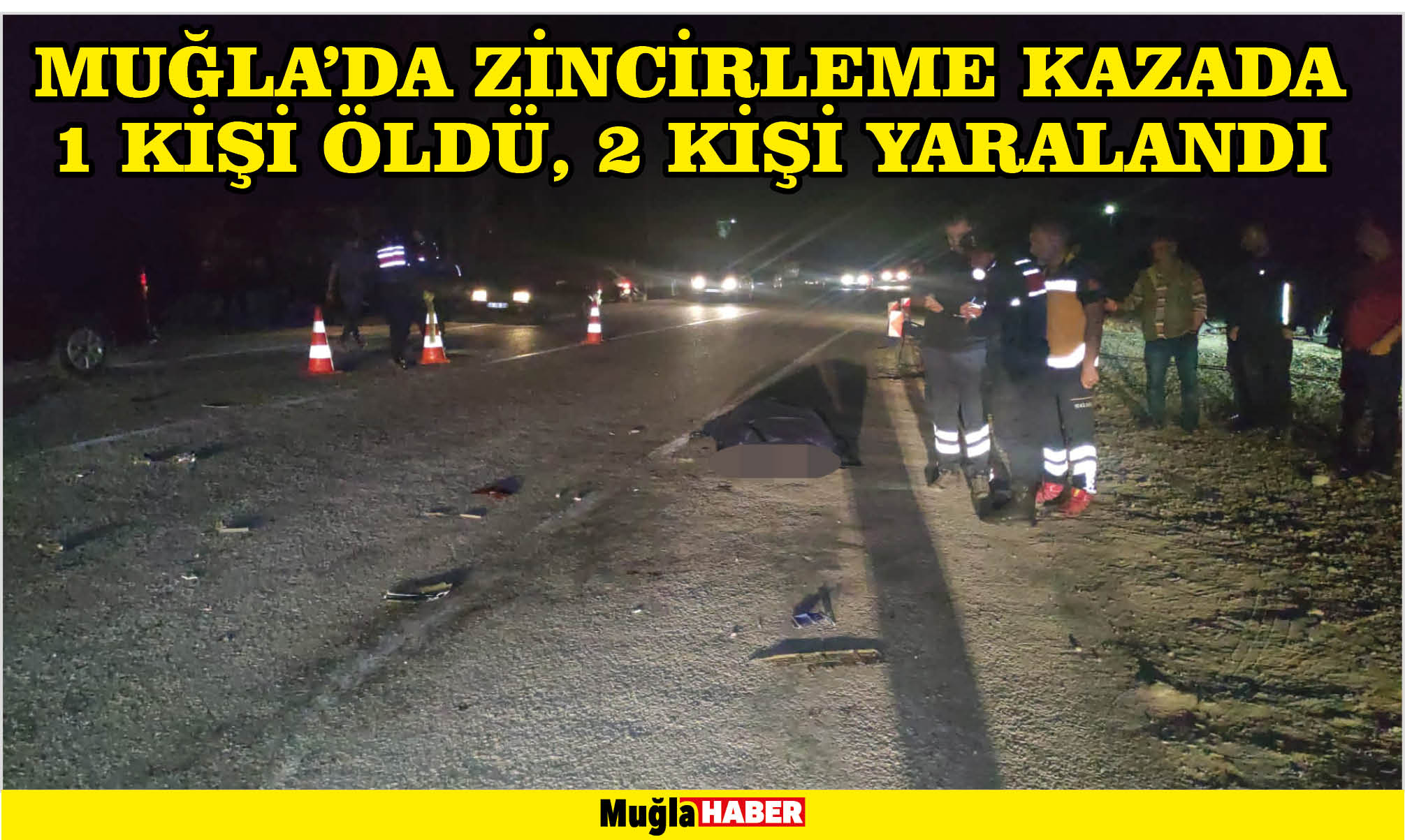 Muğla'da zincirleme kazada 1 kişi öldü, 2 kişi yaralandı