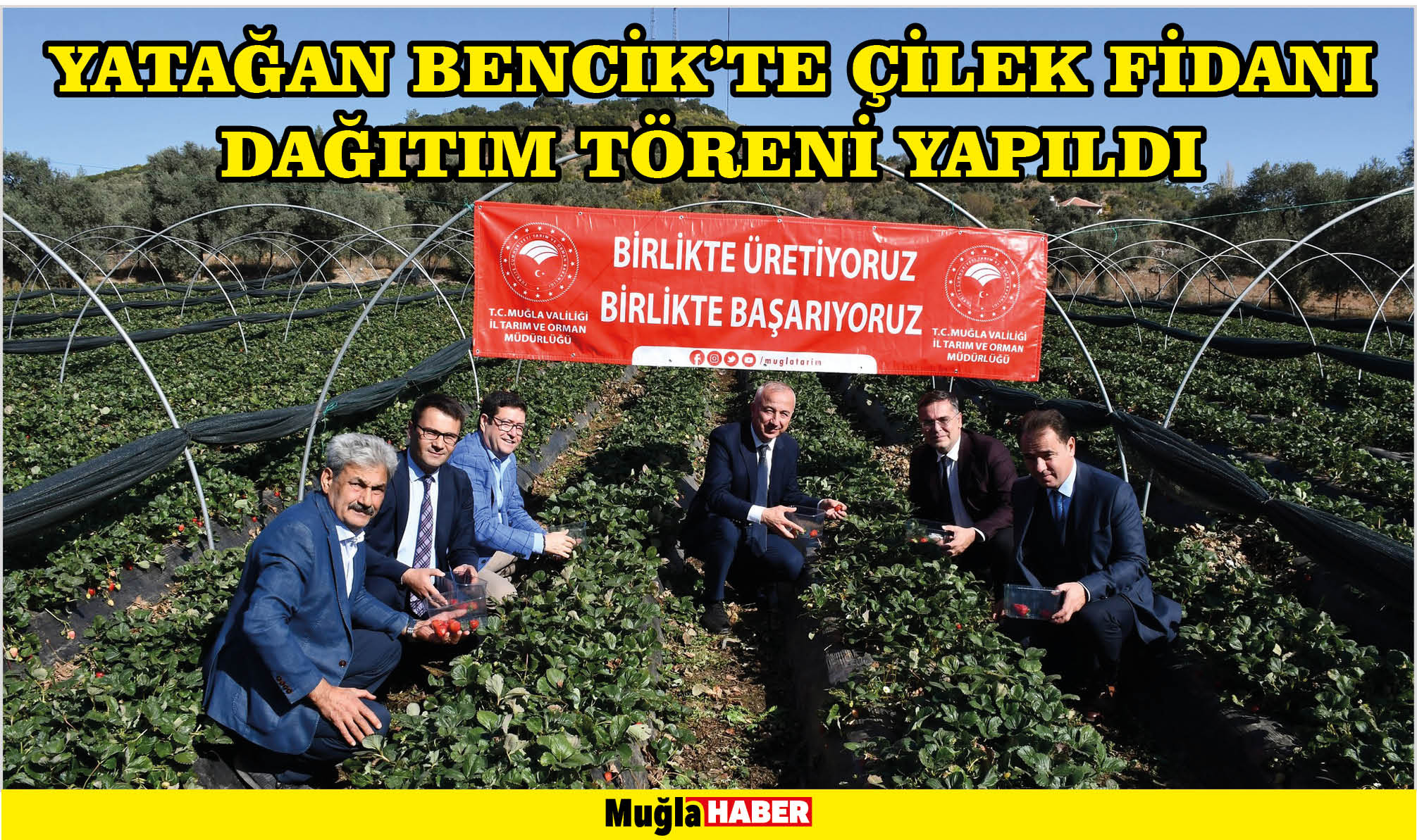 YATAĞAN BENCİK’TE ÇİLEK FİDANI DAĞITIM TÖRENİ YAPILDI