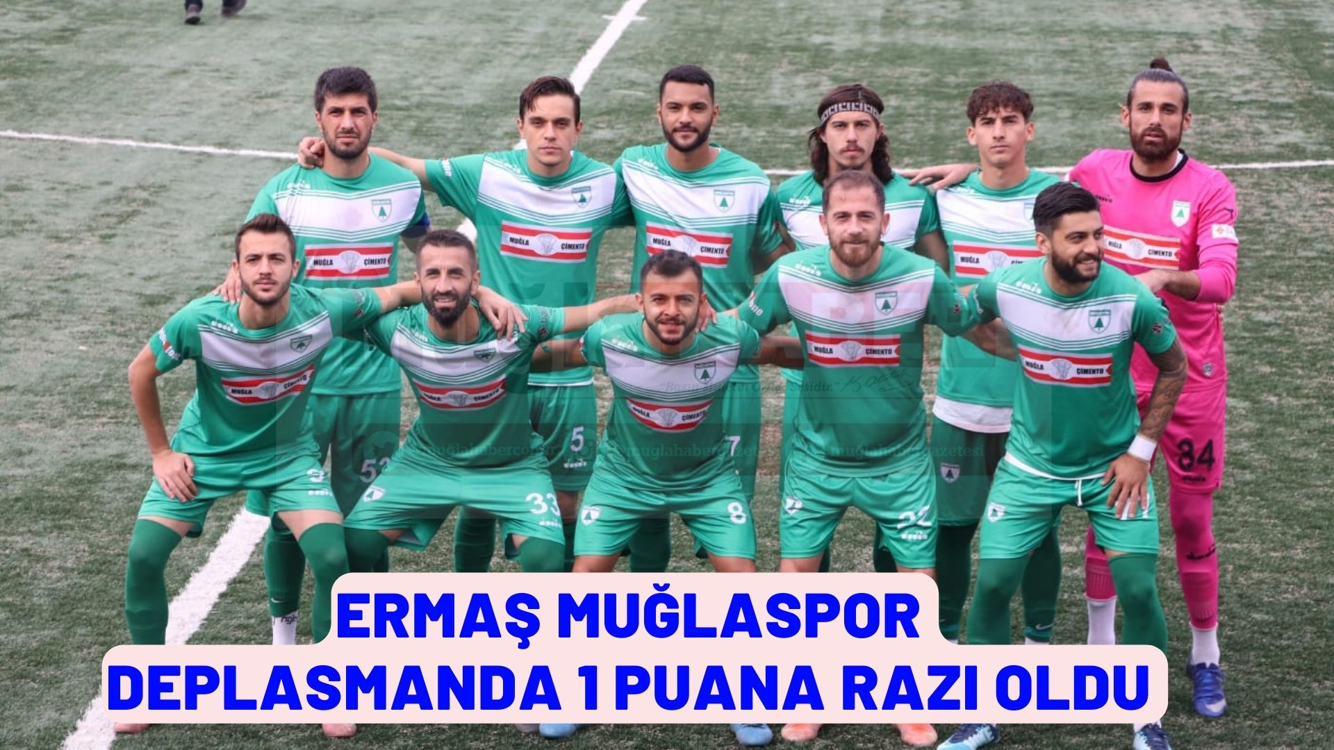 ERMAŞ MUĞLASPOR, DEPLASMANDA 1 PUANA RAZI OLDU