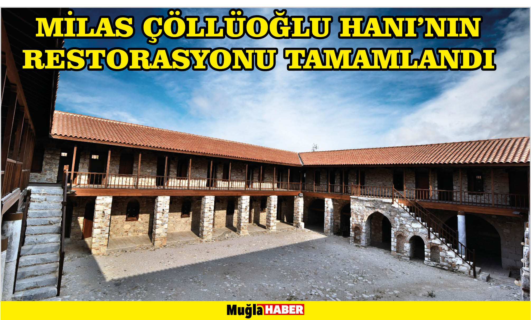 MİLAS ÇÖLLÜOĞLU HANI’NIN RESTORASYONU TAMAMLANDI