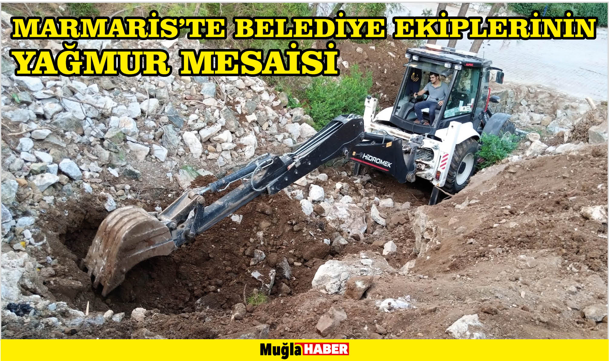 MARMARİS’TE BELEDİYE EKİPLERİNİN YAĞMUR MESAİSİ