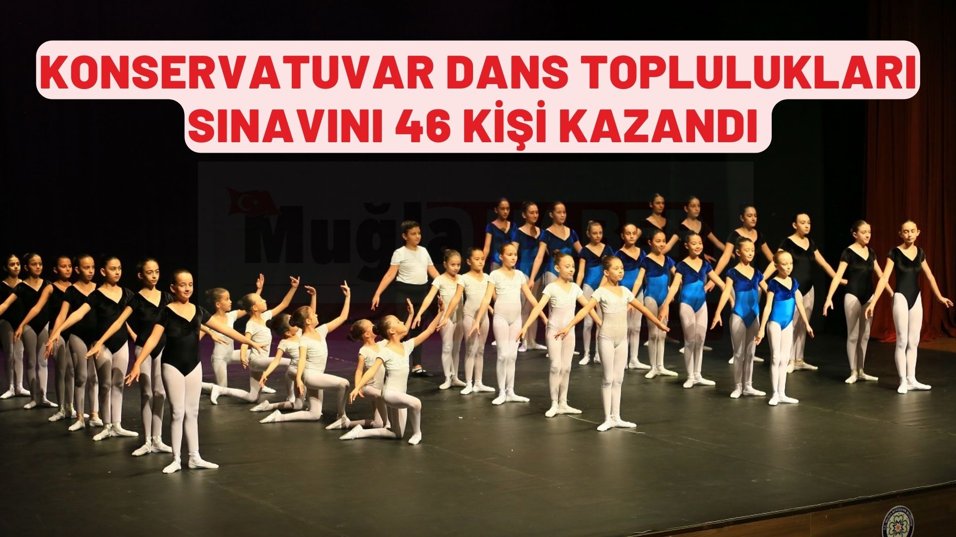 KONSERVATUVAR DANS TOPLULUKLARI SINAVINI 46 KİŞİ KAZANDI