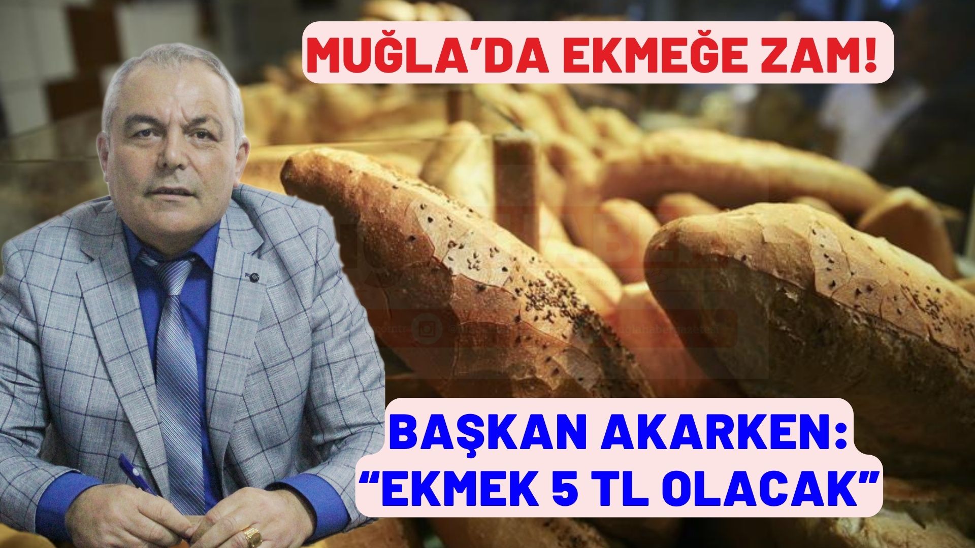 BAŞKAN AKARKEN:  “EKMEK 5 TL OLACAK”