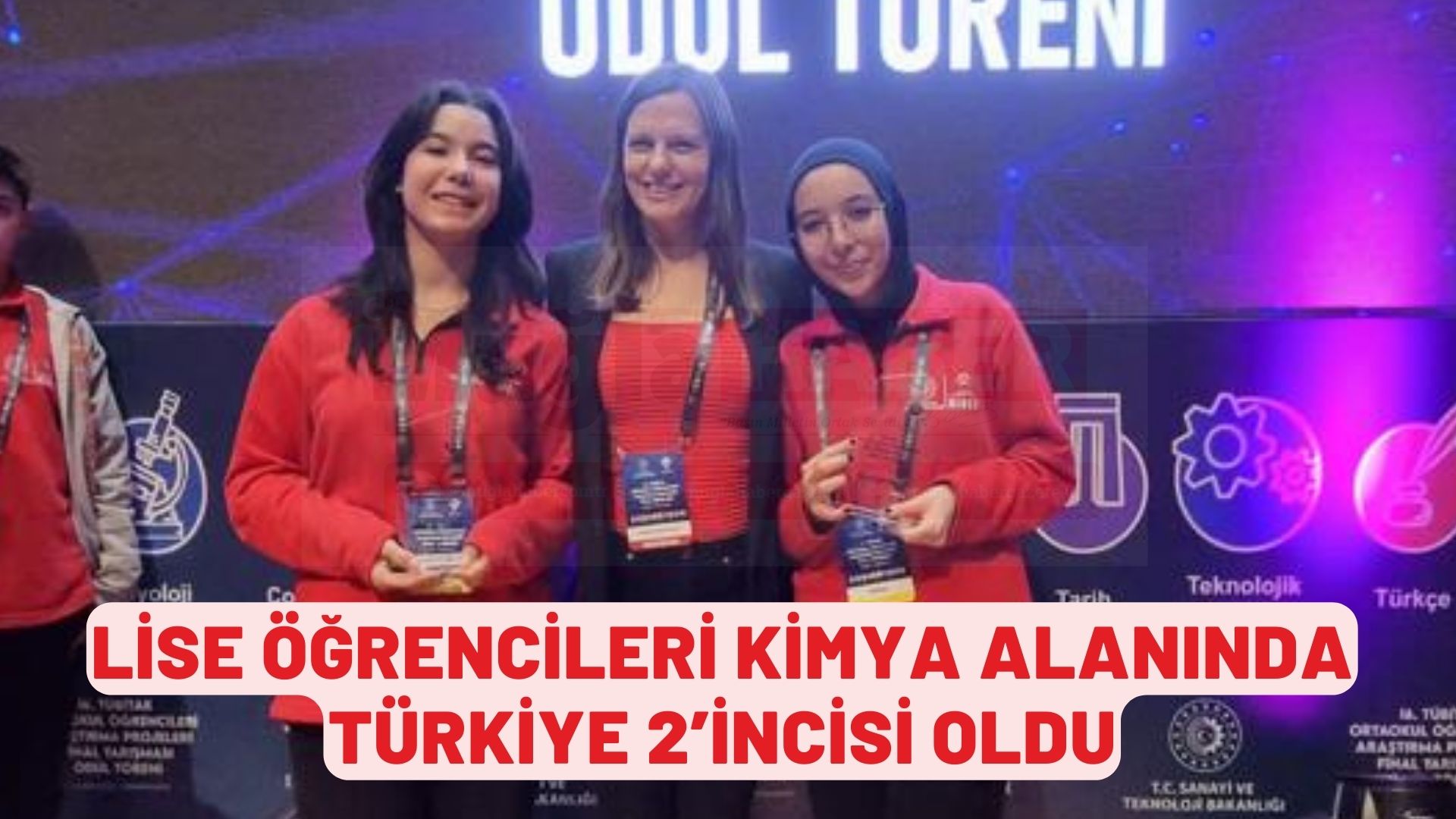 LİSE ÖĞRENCİLERİ KİMYA ALANINDA TÜRKİYE 2’İNCİSİ OLDU