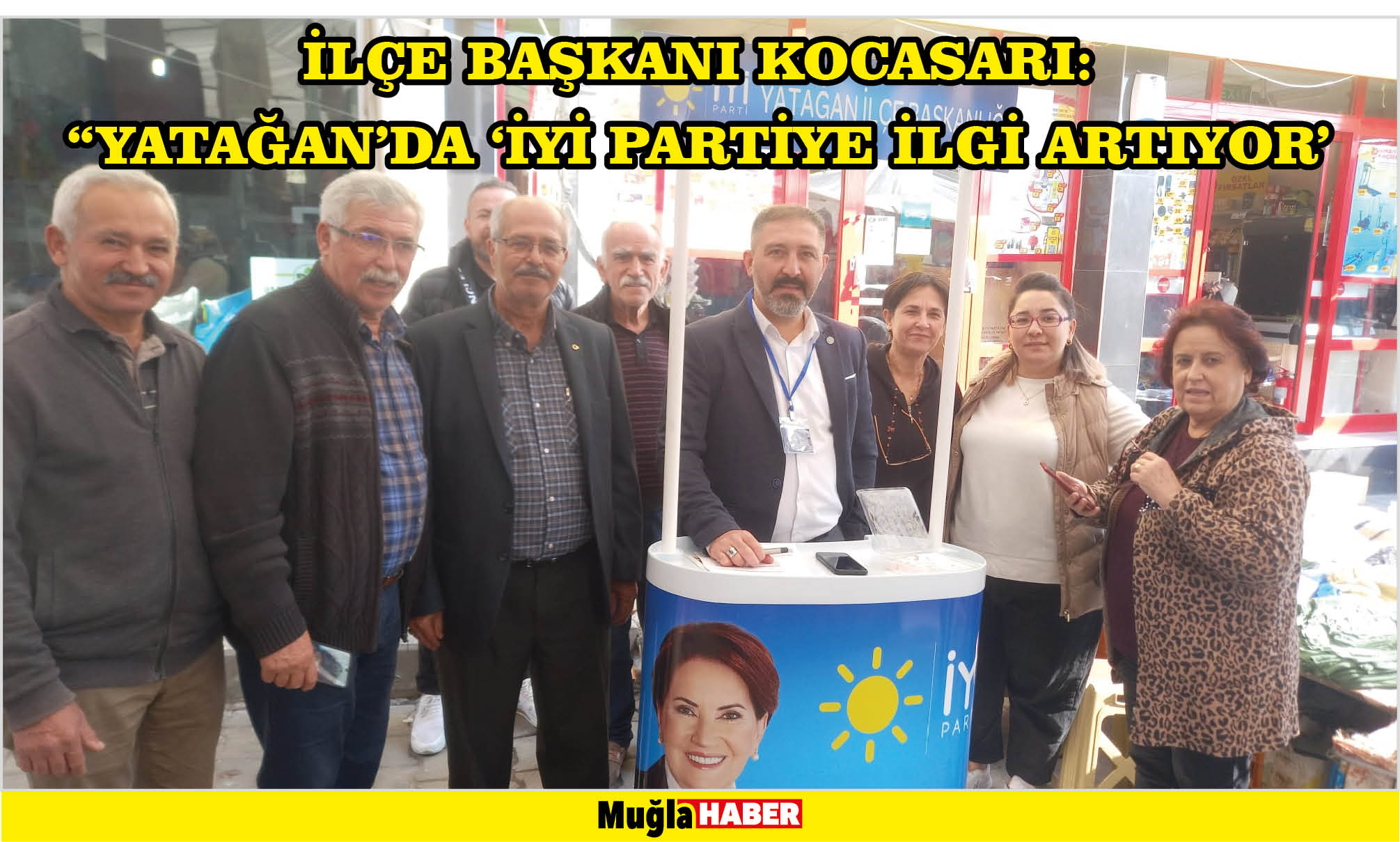 İLÇE BAŞKANI KOCASARI: “YATAĞAN’DA ‘İYİ PARTİYE İLGİ ARTIYOR’