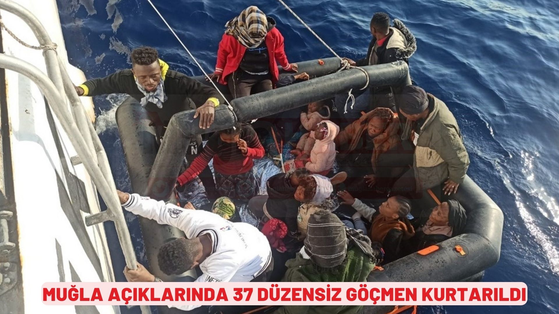 Muğla açıklarında 37 düzensiz göçmen kurtarıldı