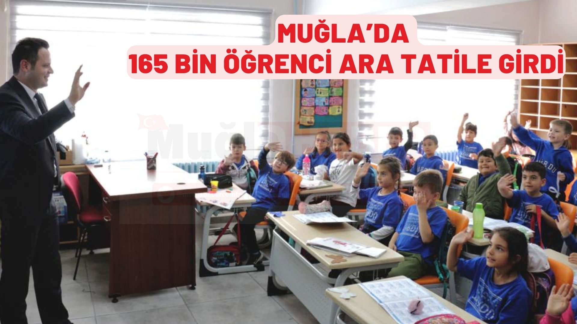 MUĞLA’DA 165 BİN ÖĞRENCİ ARA TATİLE GİRDİ