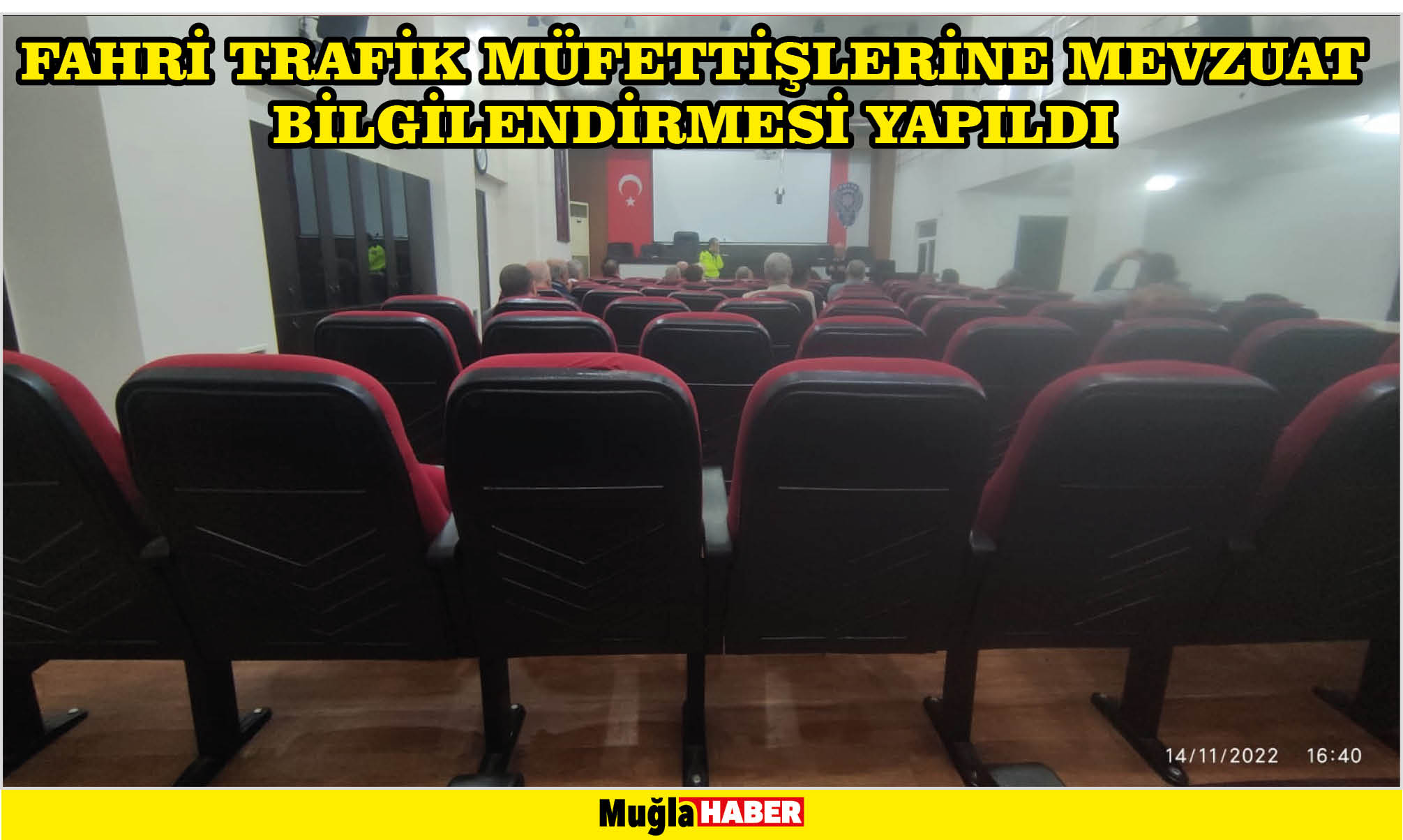 FAHRİ TRAFİK MÜFETTİŞLERİNE MEVZUAT BİLGİLENDİRMESİ YAPILDI