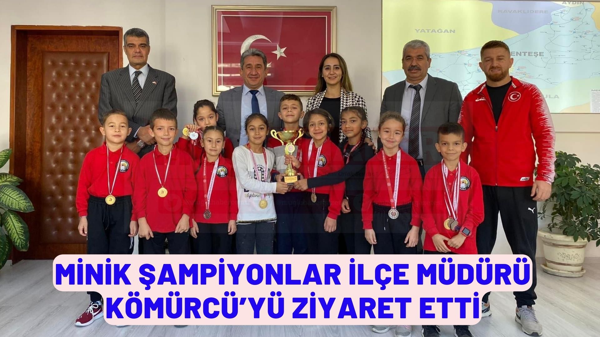 MİNİK ŞAMPİYONLAR İLÇE MÜDÜRÜ KÖMÜRCÜ’YÜ ZİYARET ETTİ