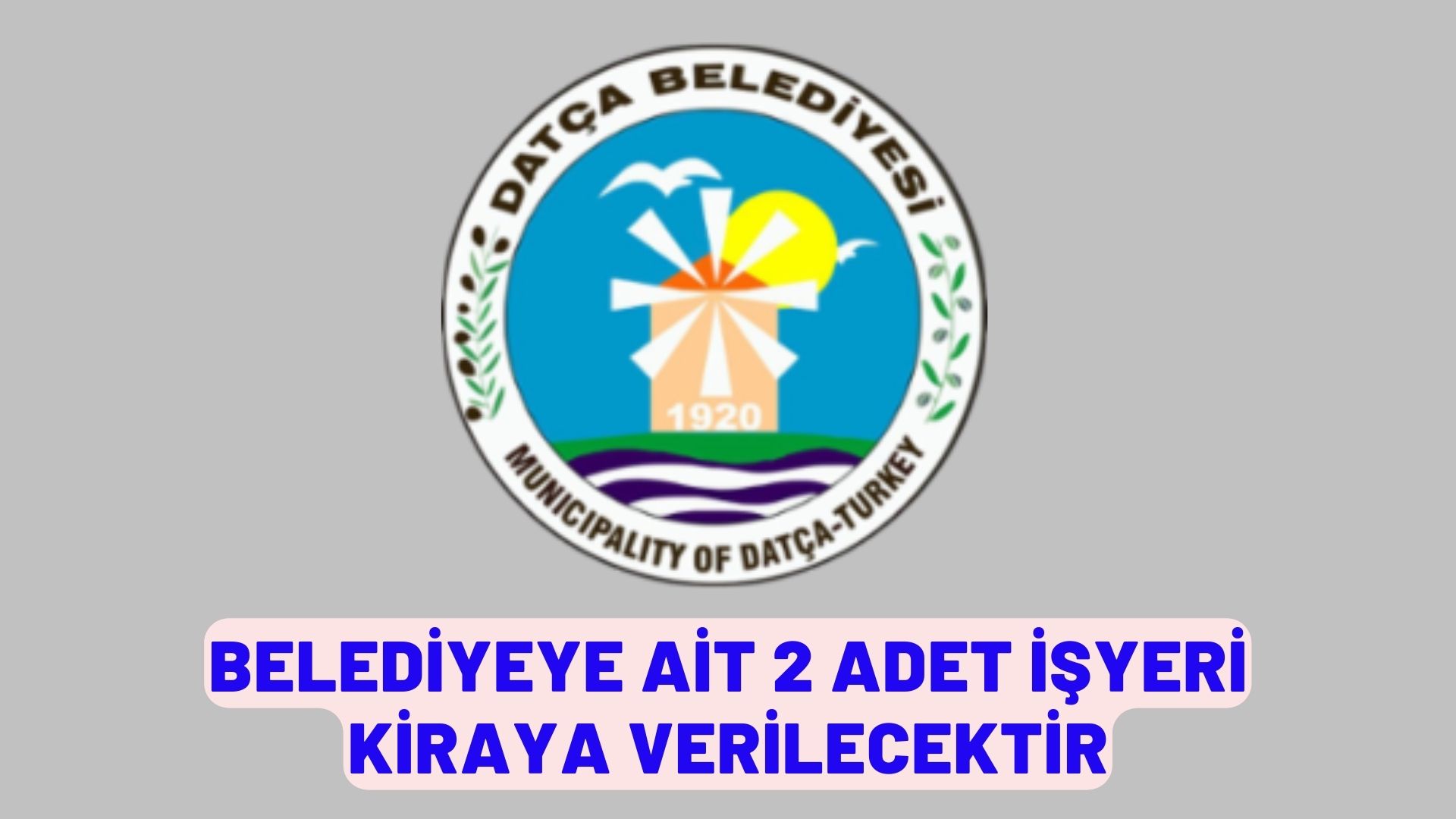 Belediyeye ait 2 adet işyeri kiraya verilecektir