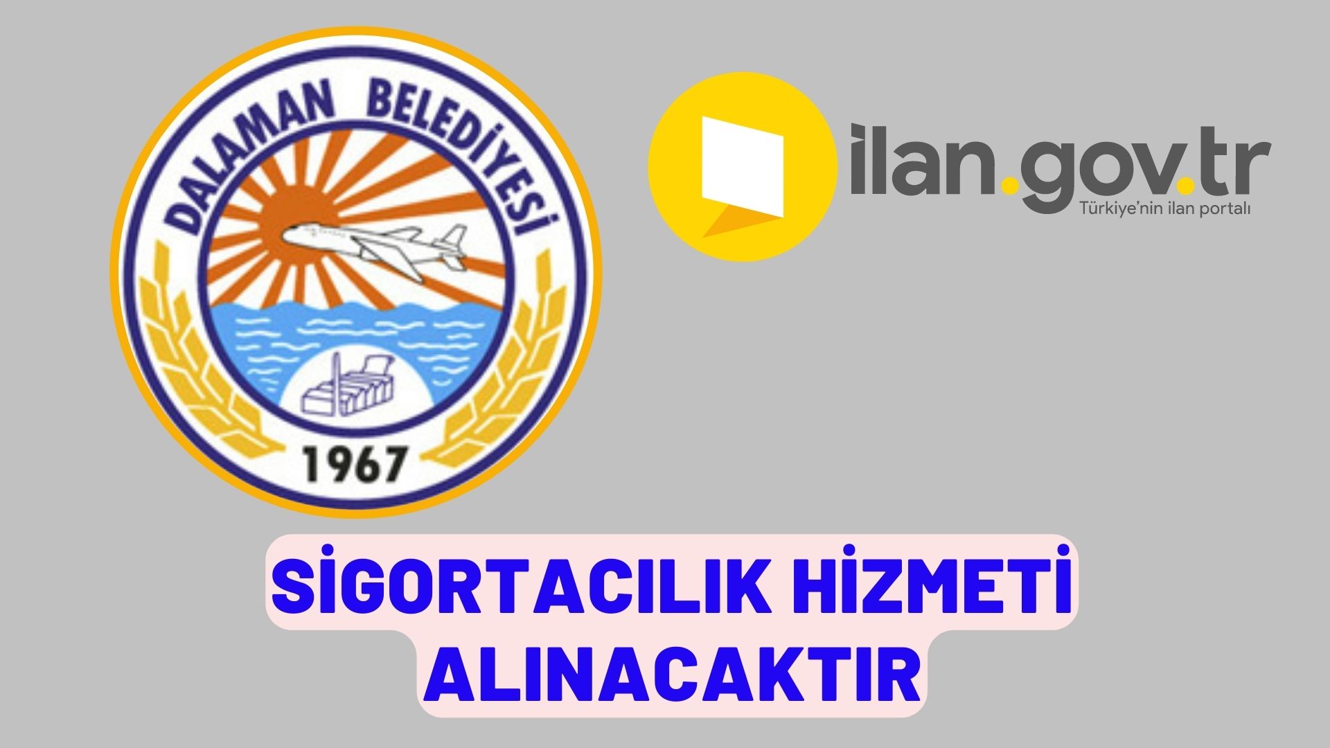 Sigortacılık hizmeti alınacaktır