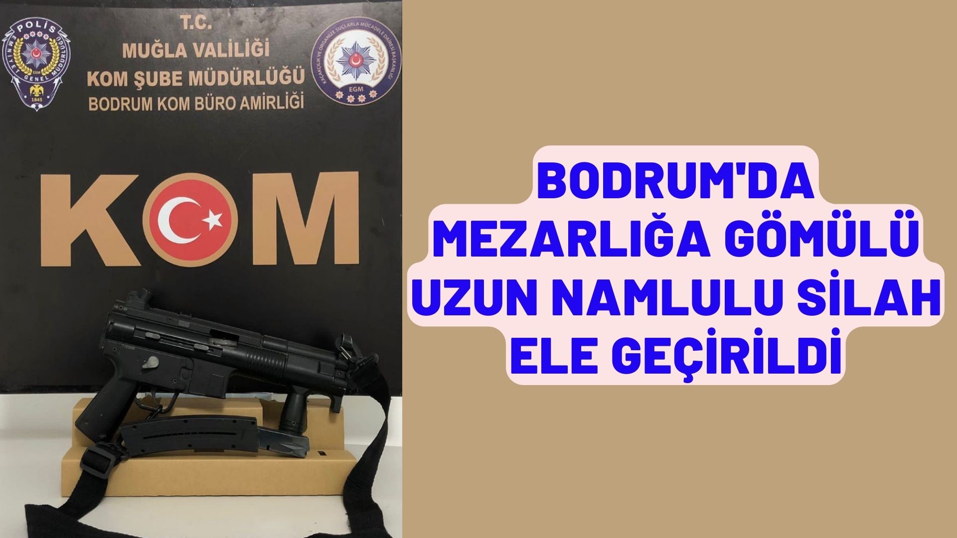 Bodrum'da mezarlığa gömülü uzun namlulu silah ele geçirildi