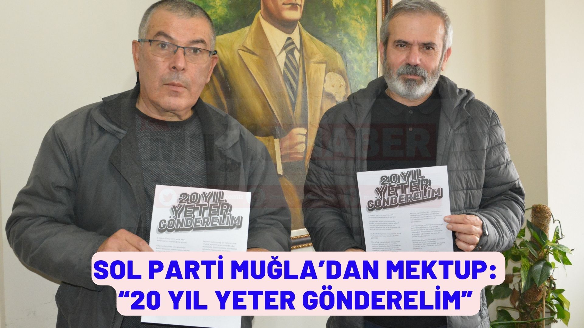 SOL PARTİ MUĞLA’DAN MEKTUP: “20 yıl yeter gönderelim”