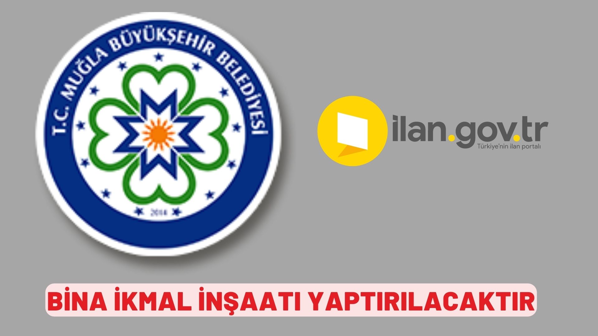 Bina ikmal inşaatı yaptırılacaktır