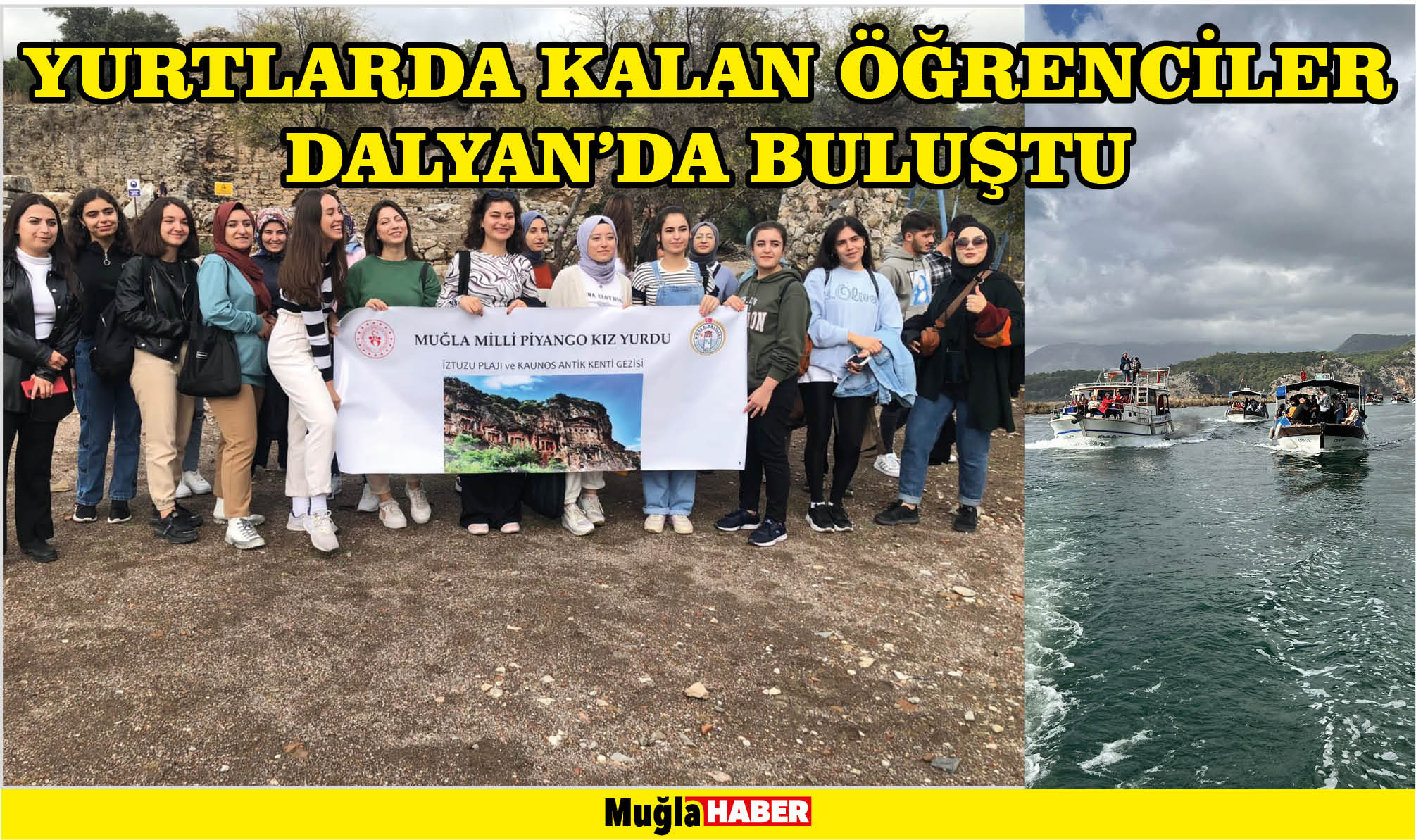 Yurtlarda kalan öğrenciler Dalyan'da buluştu